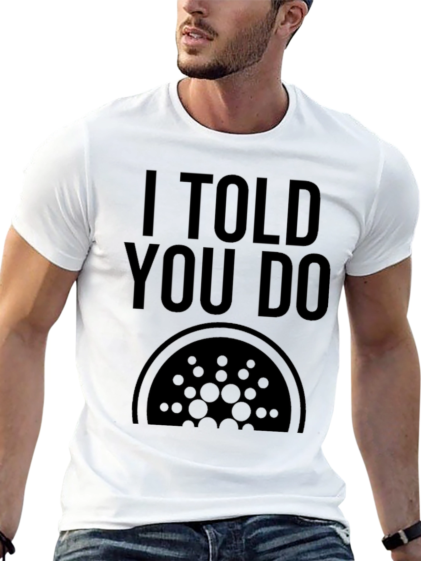 I Told You Do Cardano Crypto Black T-Shirt