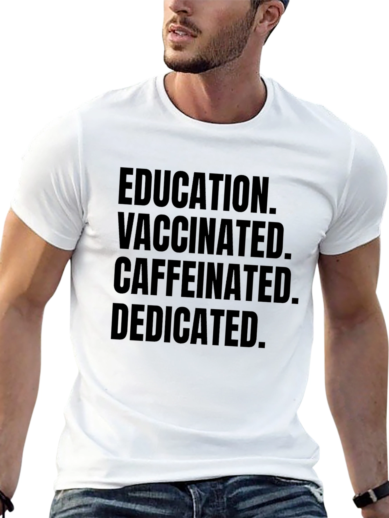 Education Vaccinated Caffeinated Dedicated Black Tee