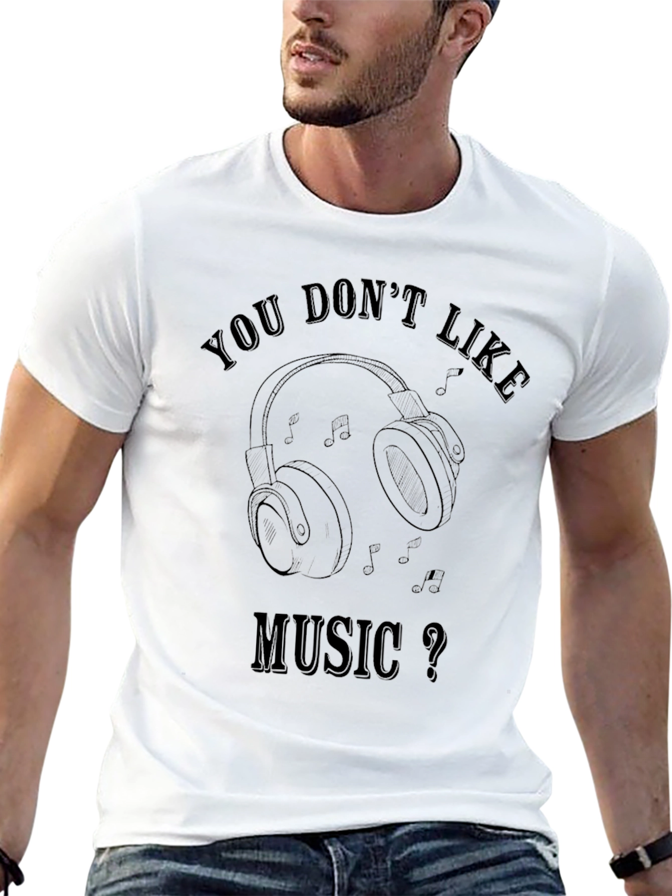 Music Lover T-Shirt: You Dont Like Music?