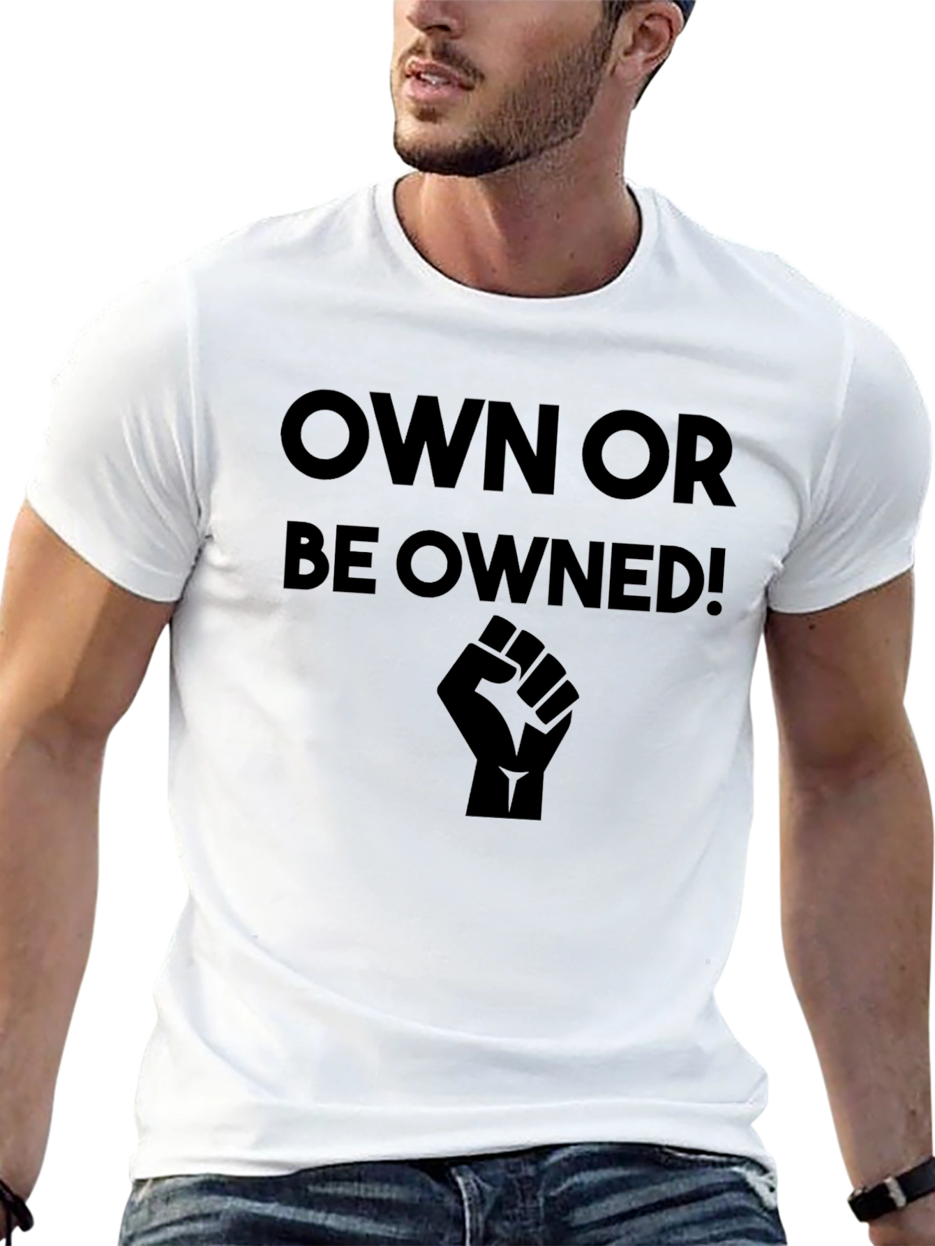 Own or Be Owned! Black Graphic T-Shirt