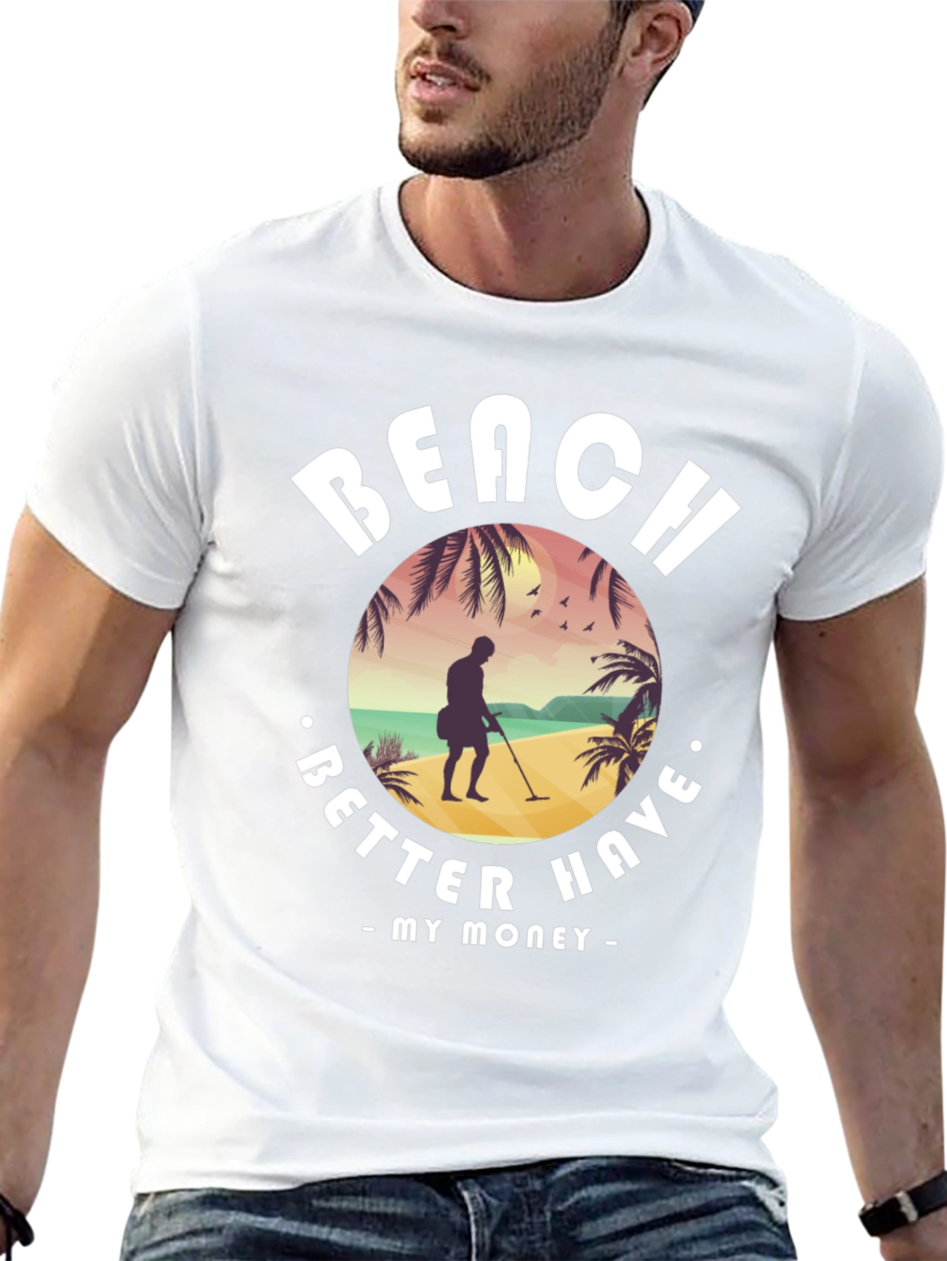 Beach Better Have My Money T-Shirt