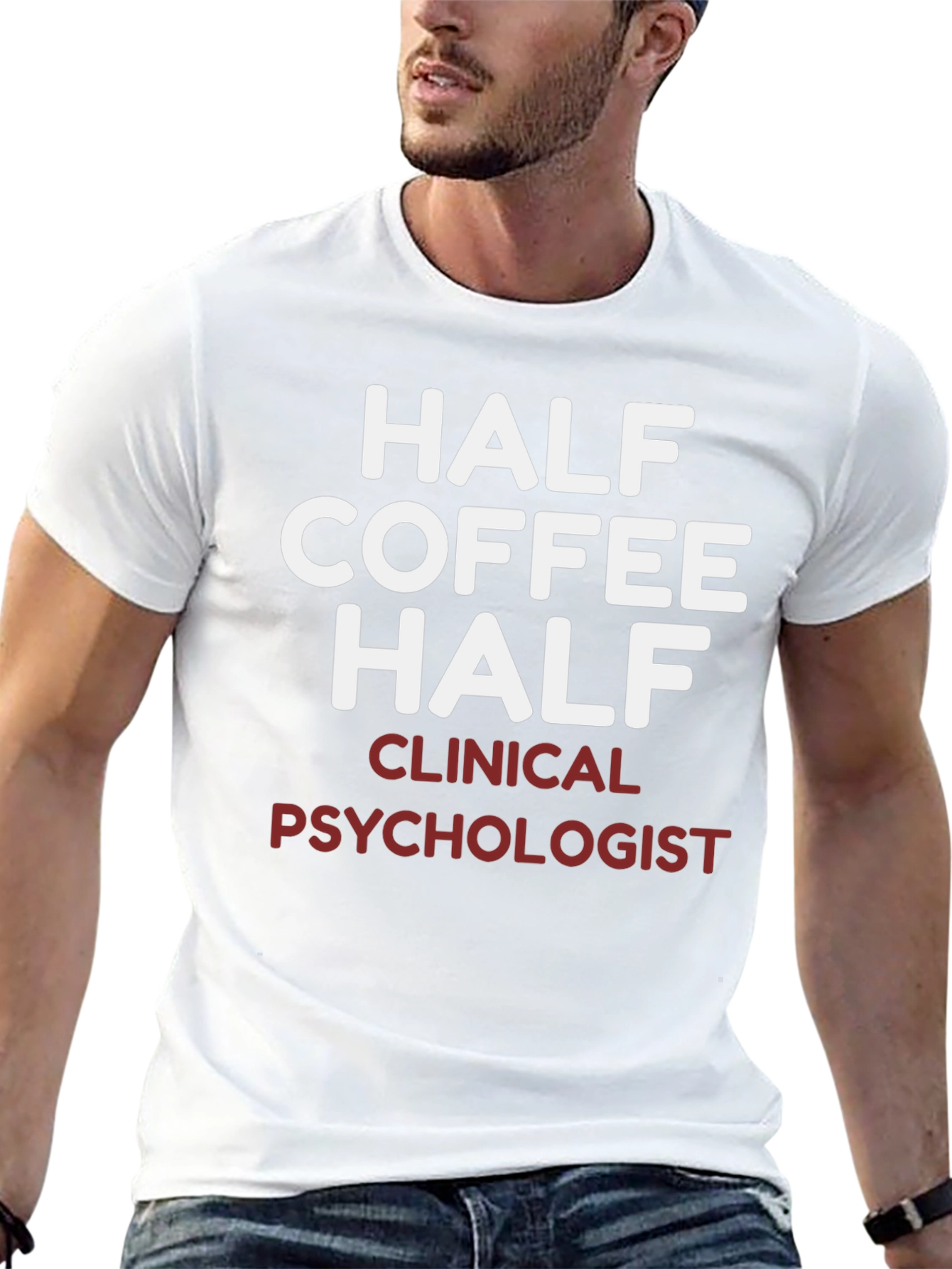 Half Coffee Half Clinical Psychologist T-Shirt