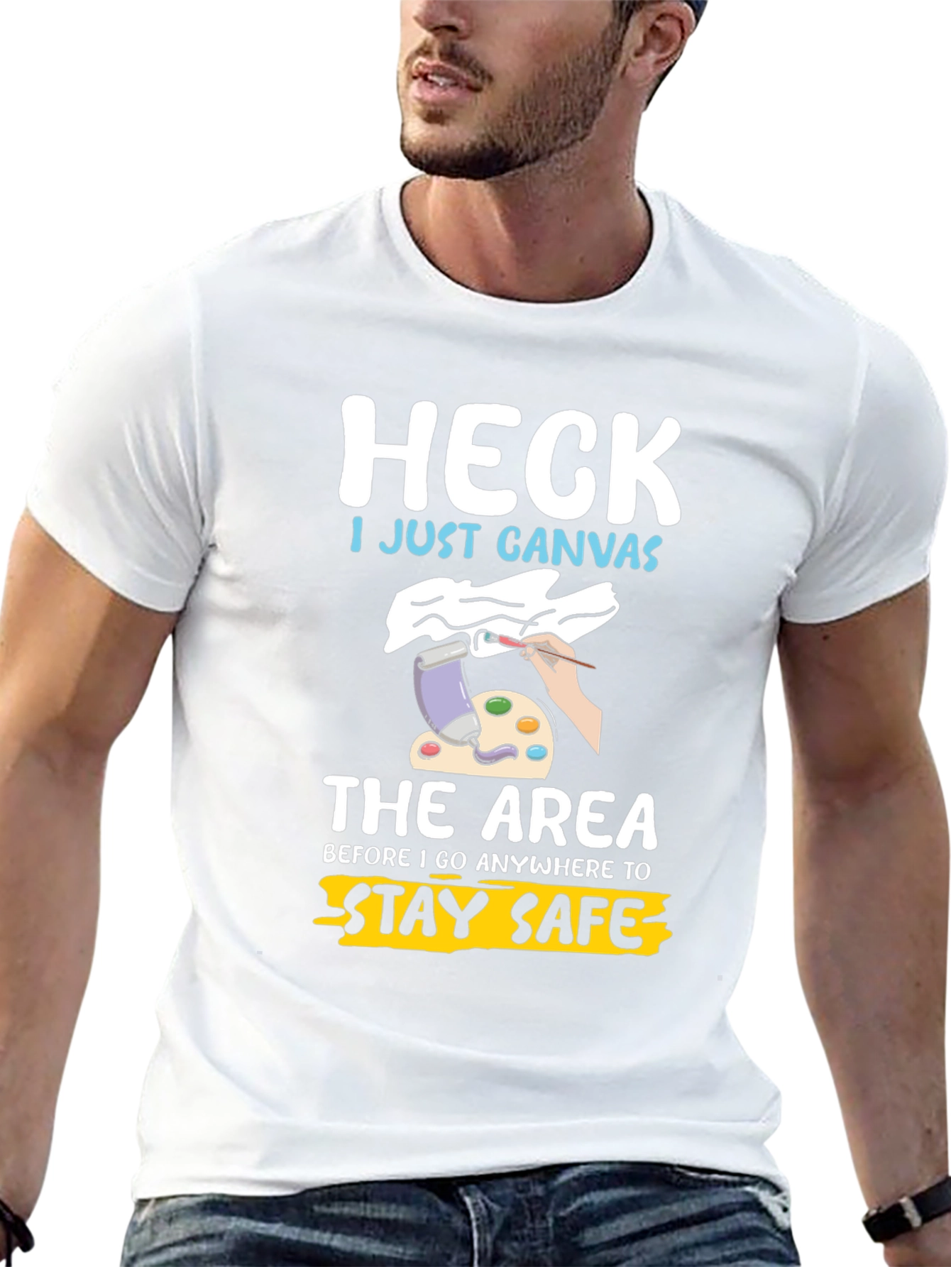 Heck I Just Canvas Funny Artist T-Shirt