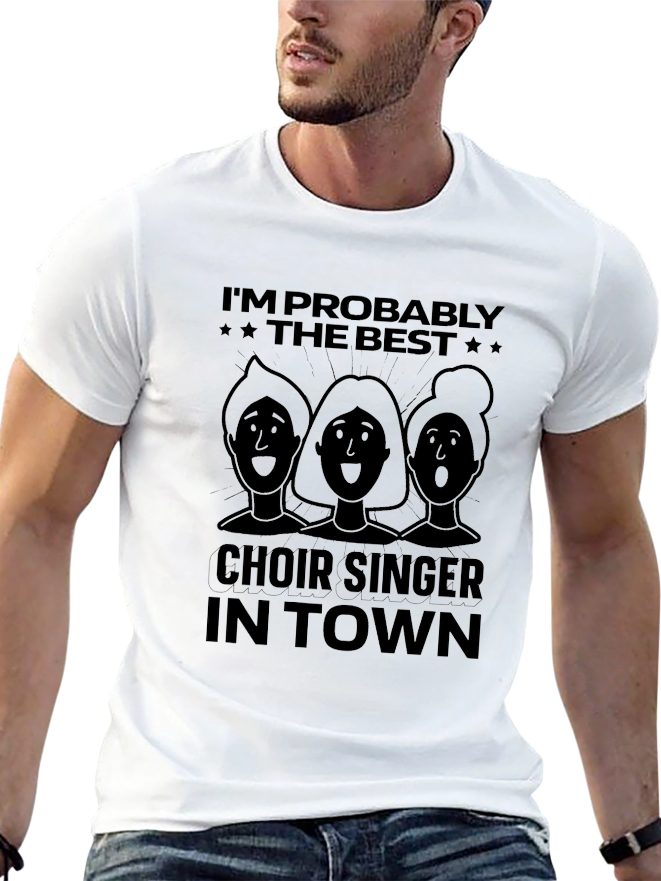 Choir Singer T-Shirt - Im Probably The Best