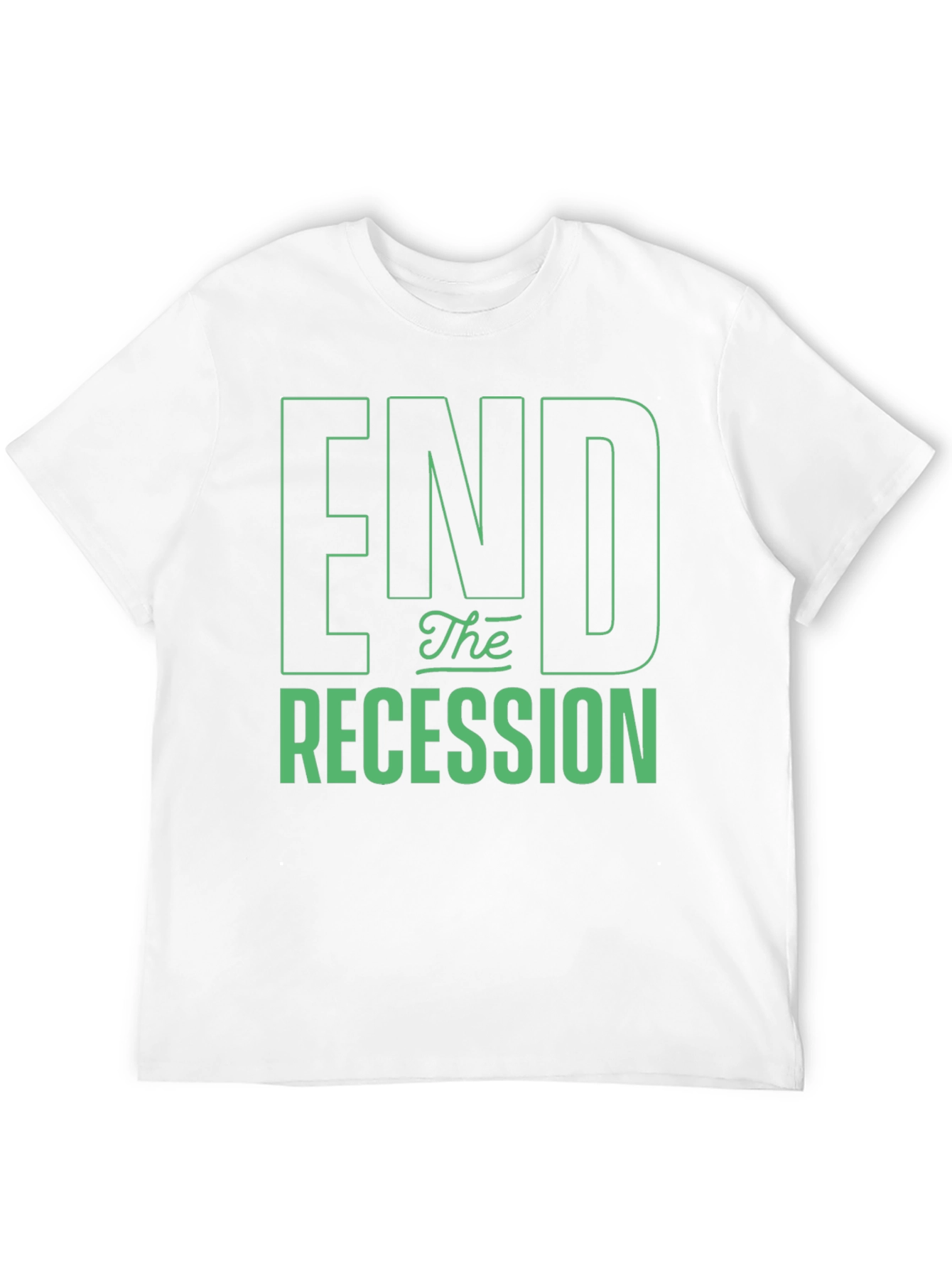 End the Recession Graphic T-Shirt