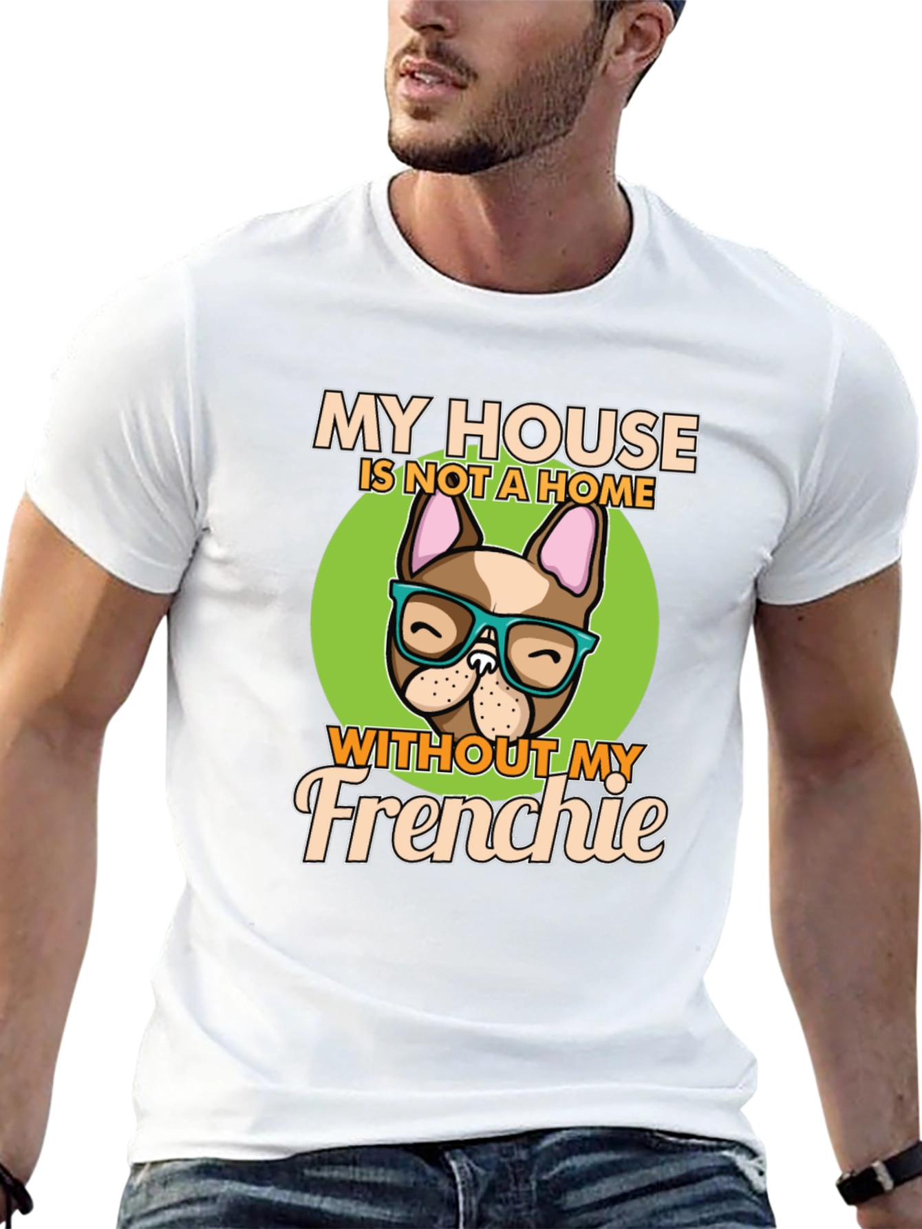 My House Without My Frenchie T-Shirt
