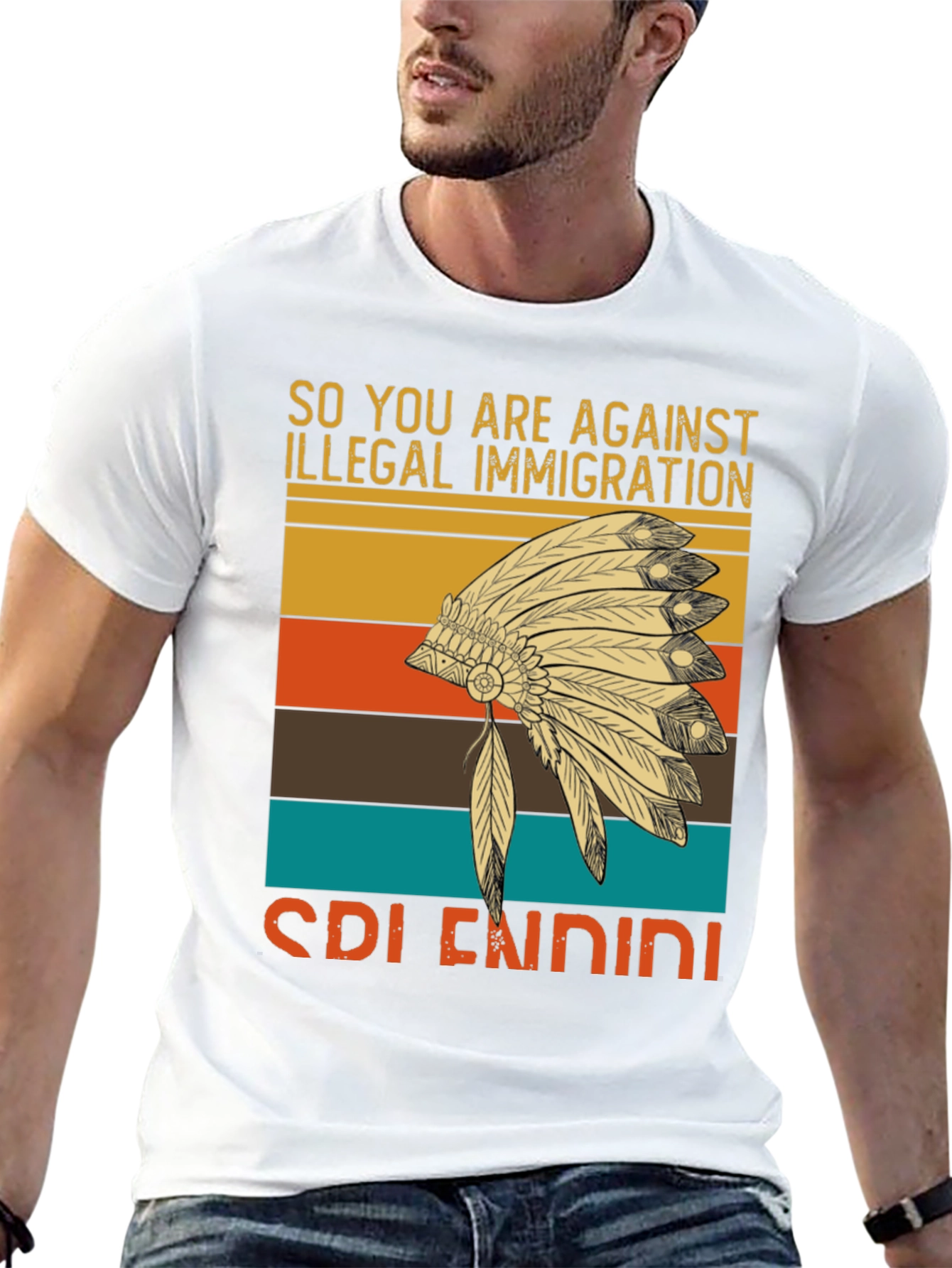 So You Are Against Illegal Immigration T-Shirt