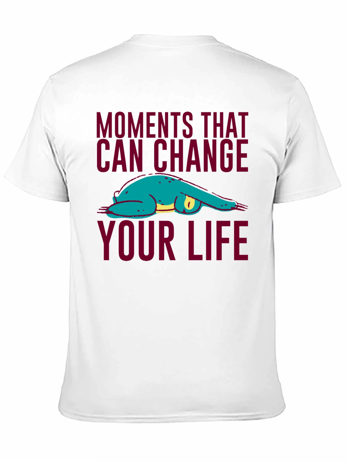 Moments That Can Change Your Life Sloth T-Shirt