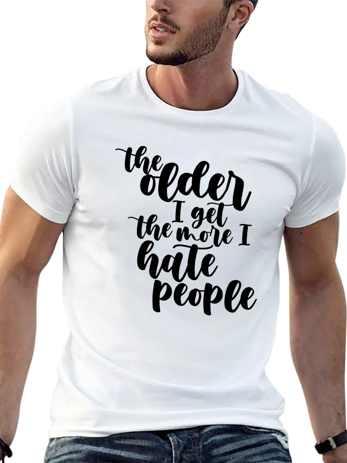 Funny Sarcastic The Older I Get T-Shirt