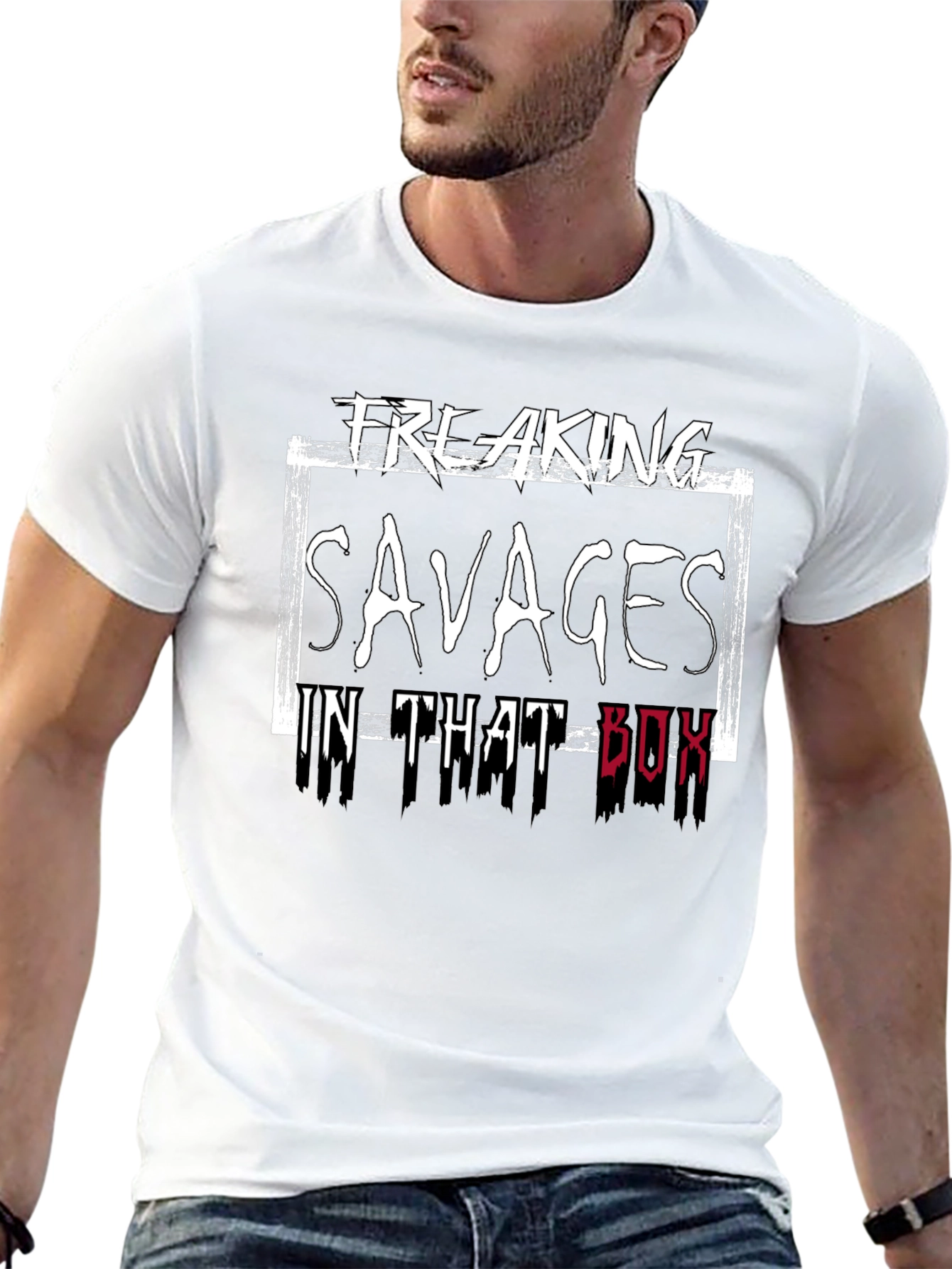 Freaking Savages in That Box T-Shirt
