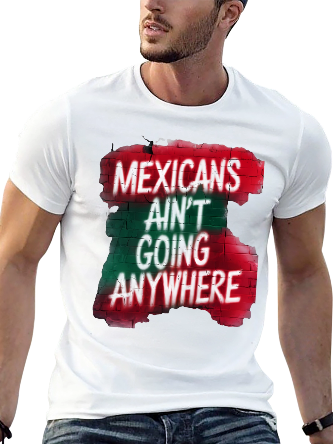 Mexicans Aint Going Anywhere T-Shirt