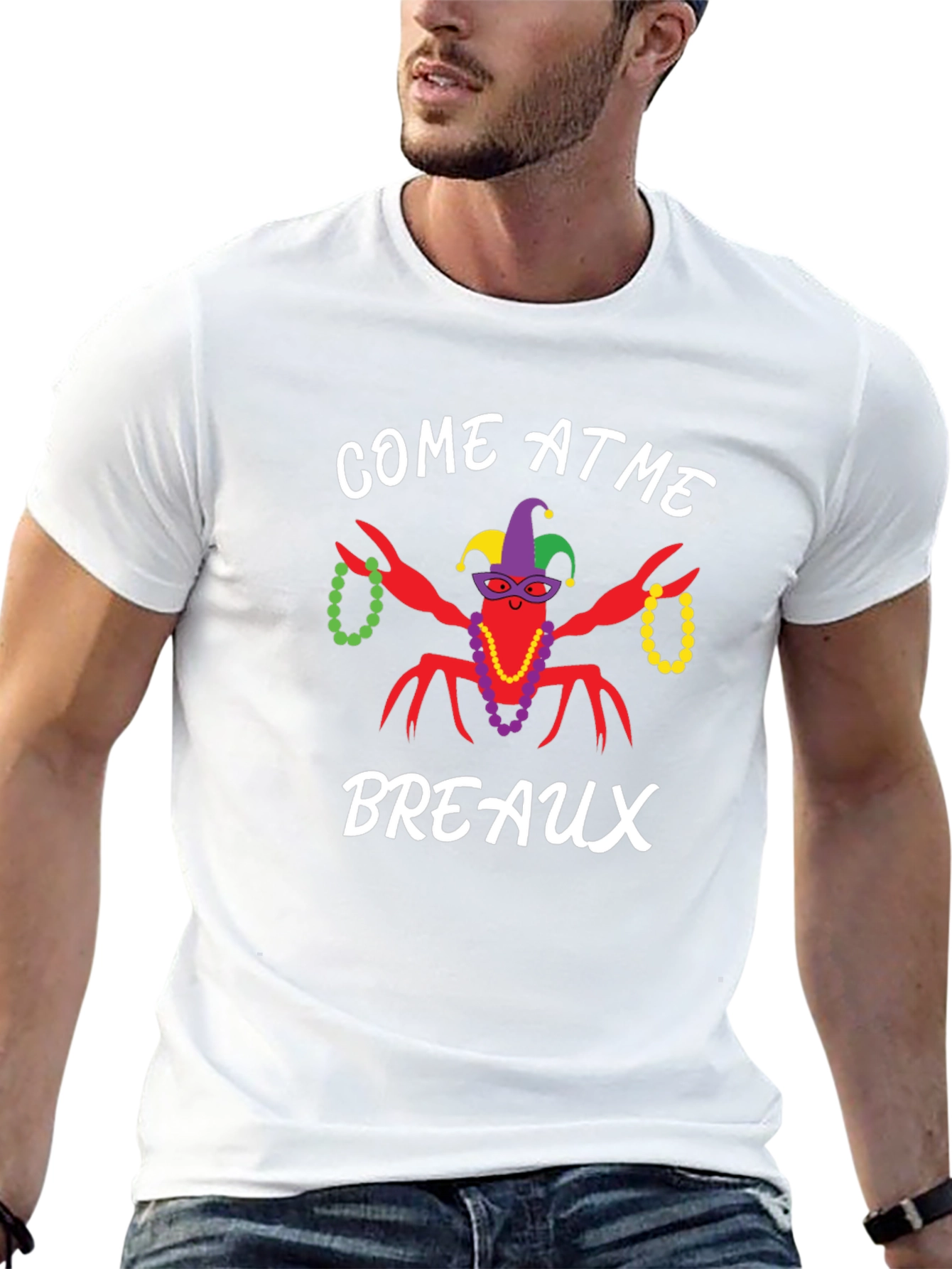 Come at Me Breaux Mardi Gras T-Shirt