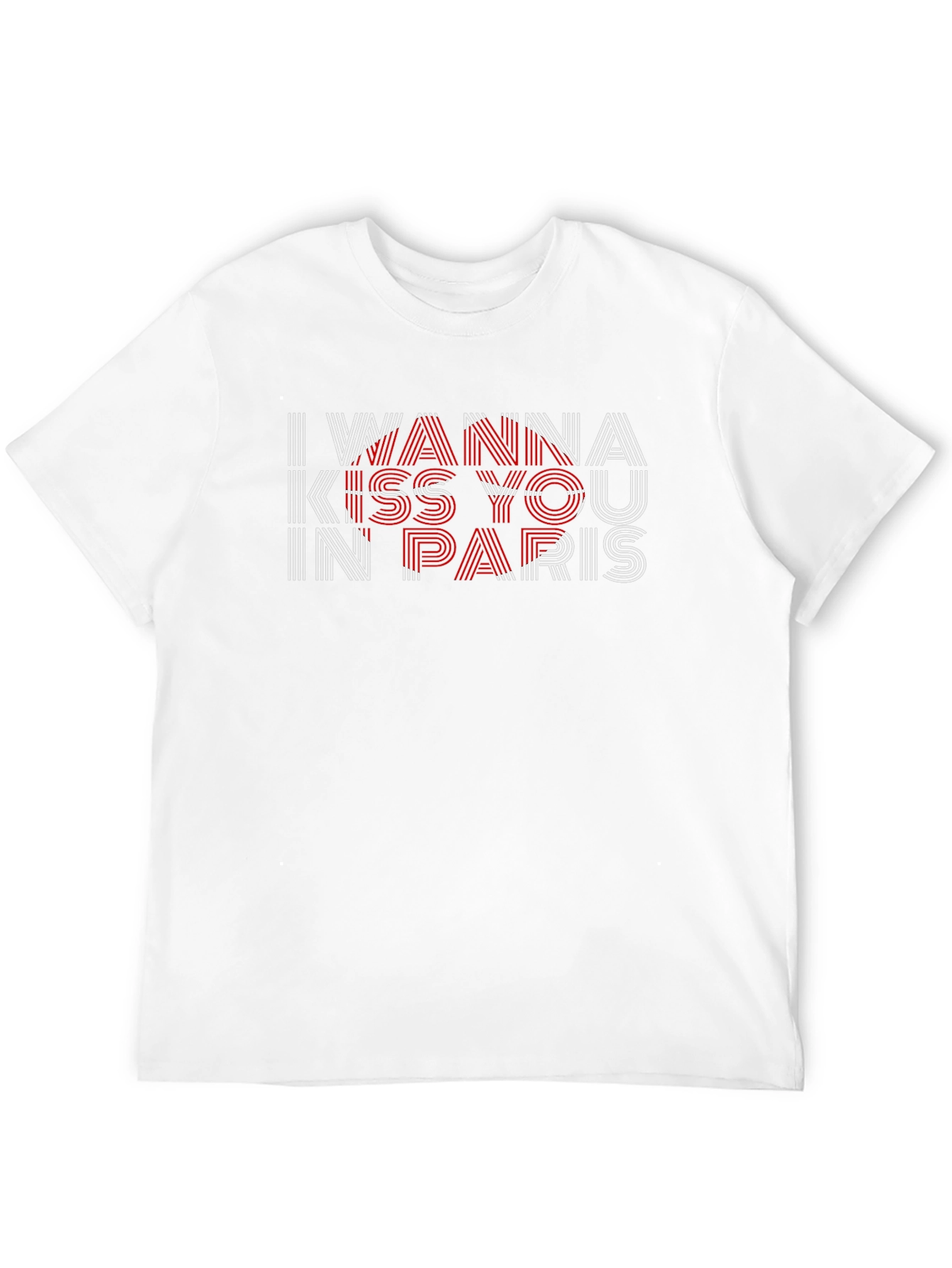 I Wanna Kiss You in Paris Graphic Tee