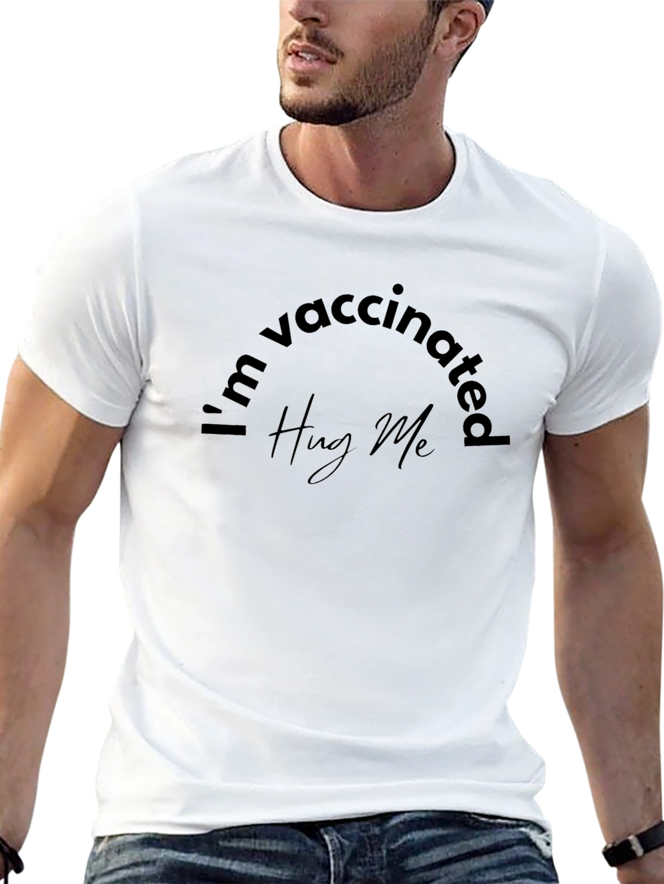 Vaccinated T-Shirt - Hug Me Graphic Tee