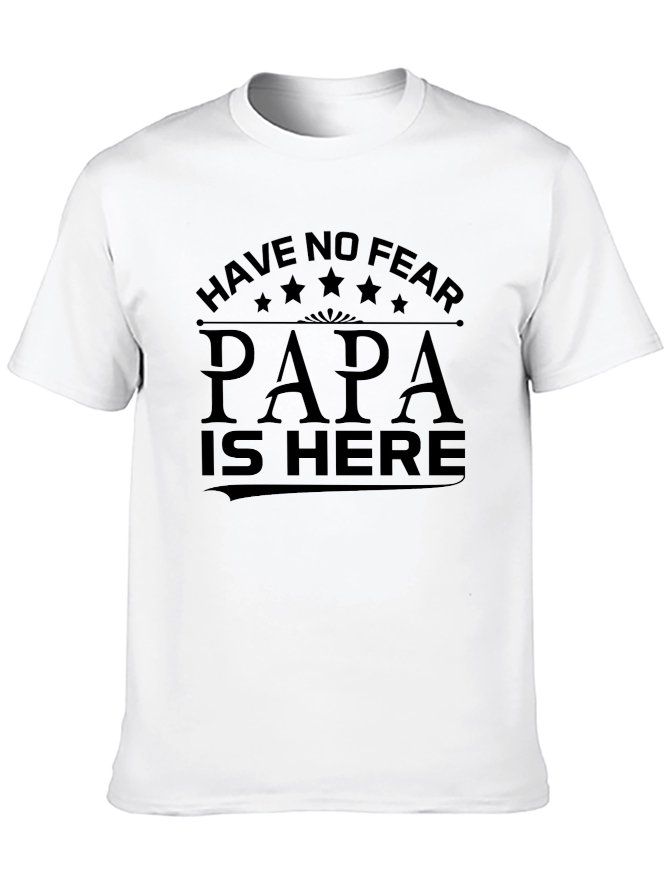 Papa is Here T-Shirt - Black Cotton Tee