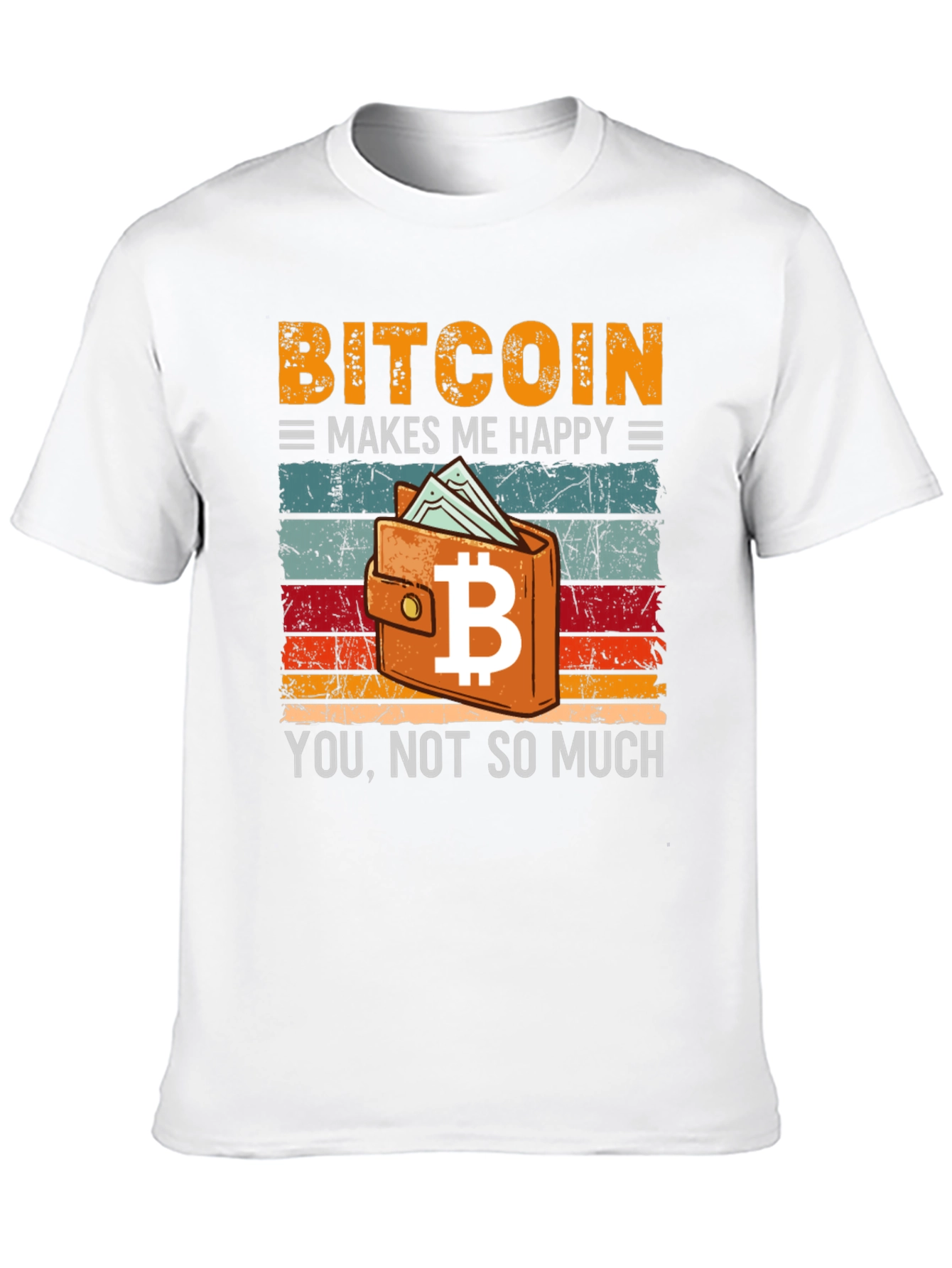 Bitcoin Makes Me Happy T-Shirt Crypto Currency Design