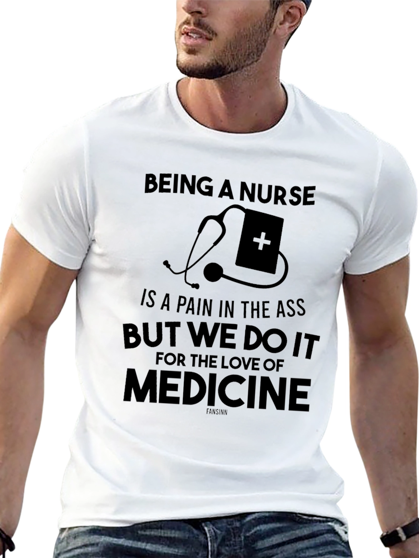 Being a Nurse T-Shirt - Love of Medicine