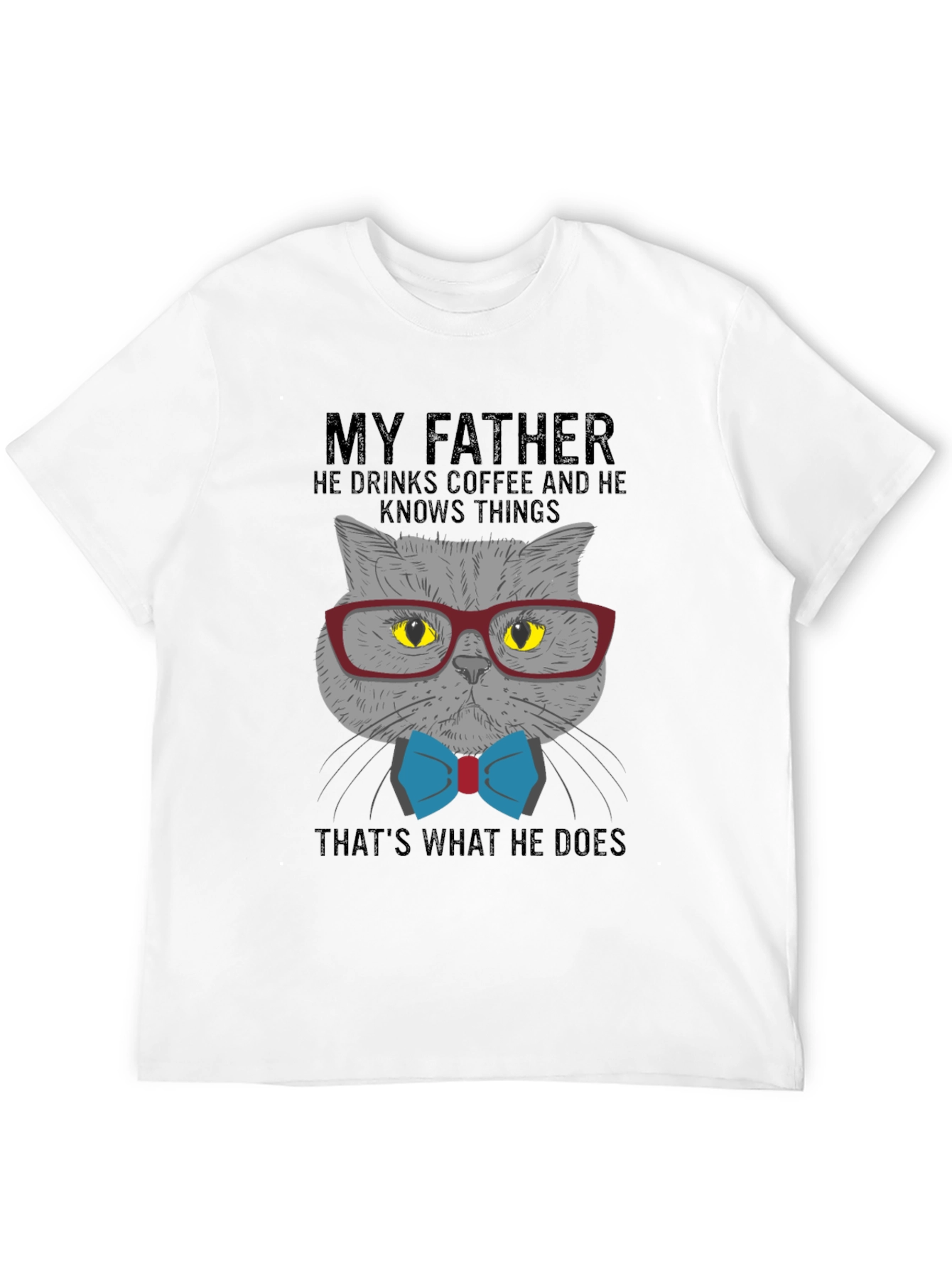 Cat Lover T-Shirt: My Father Drinks Coffee