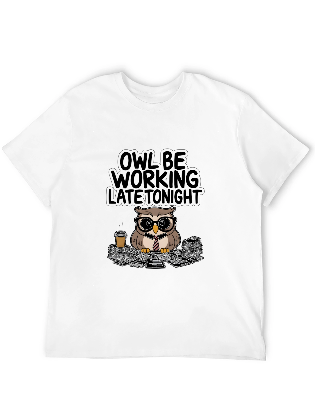 Owl Be Working Late Tonight T-Shirt