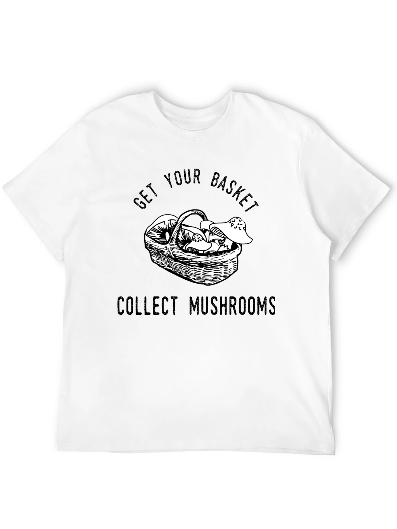 Get Your Basket Collect Mushrooms Black T-Shirt