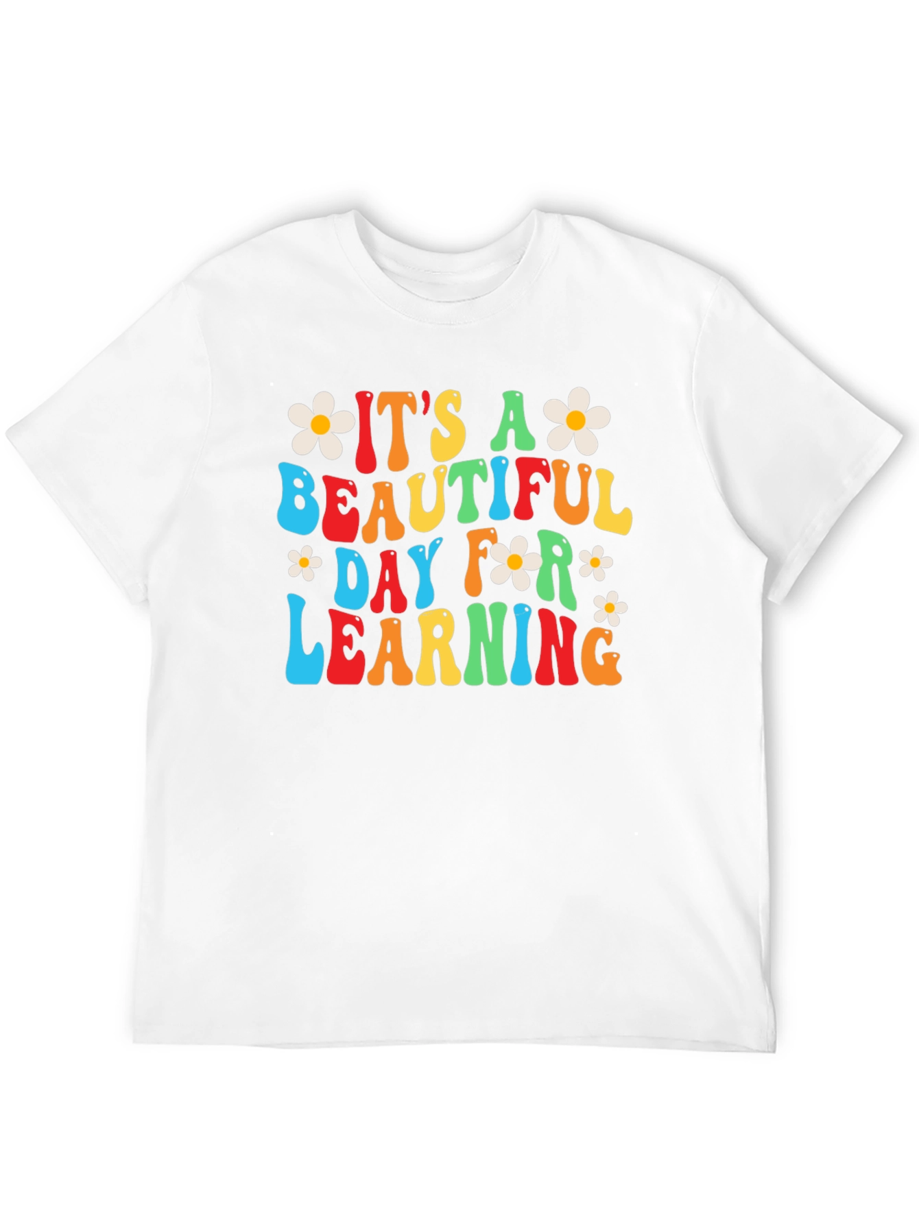 Its A Beautiful Day For Learning T-Shirt