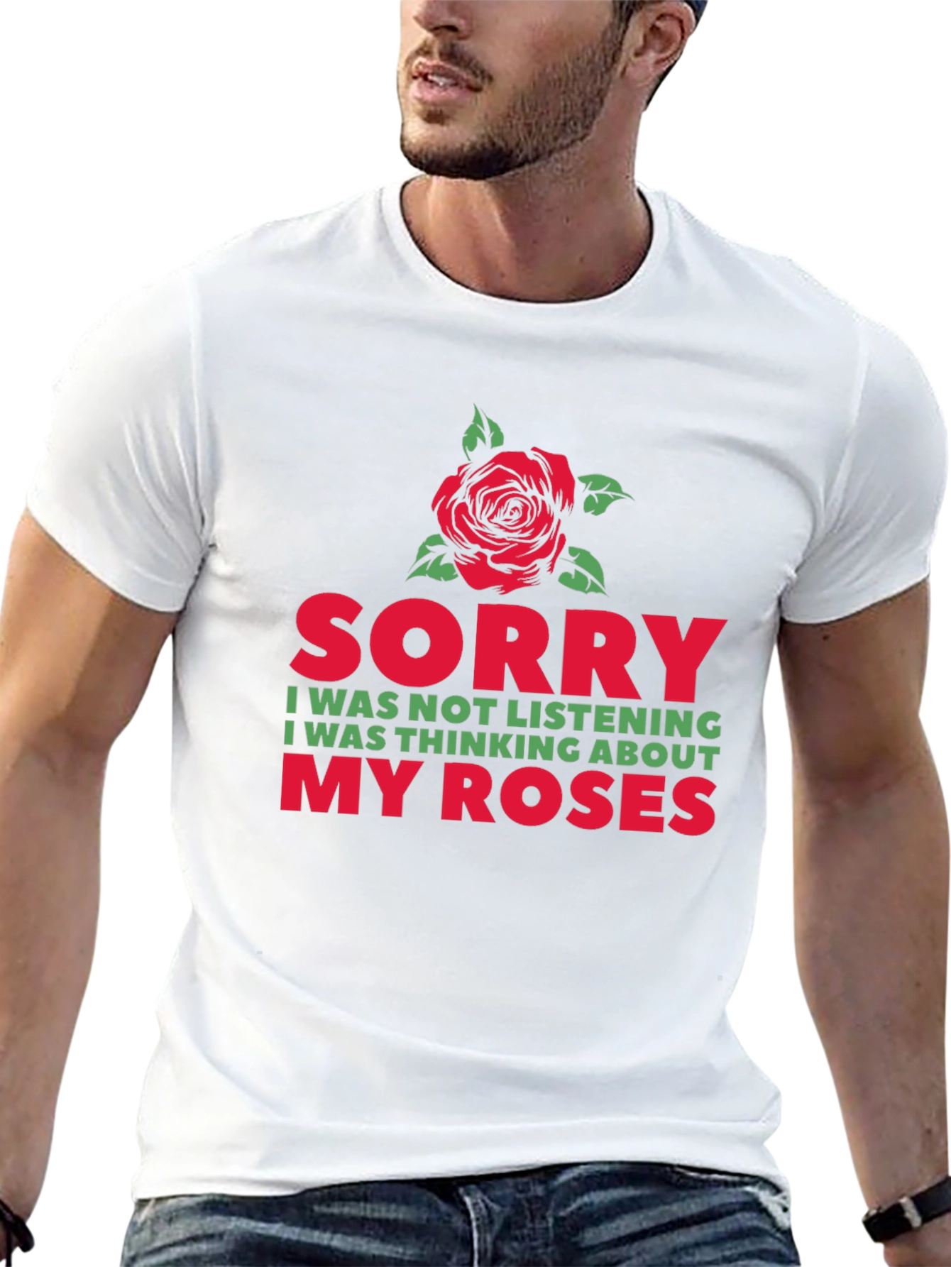 Sorry Thinking About My Roses Graphic T-Shirt