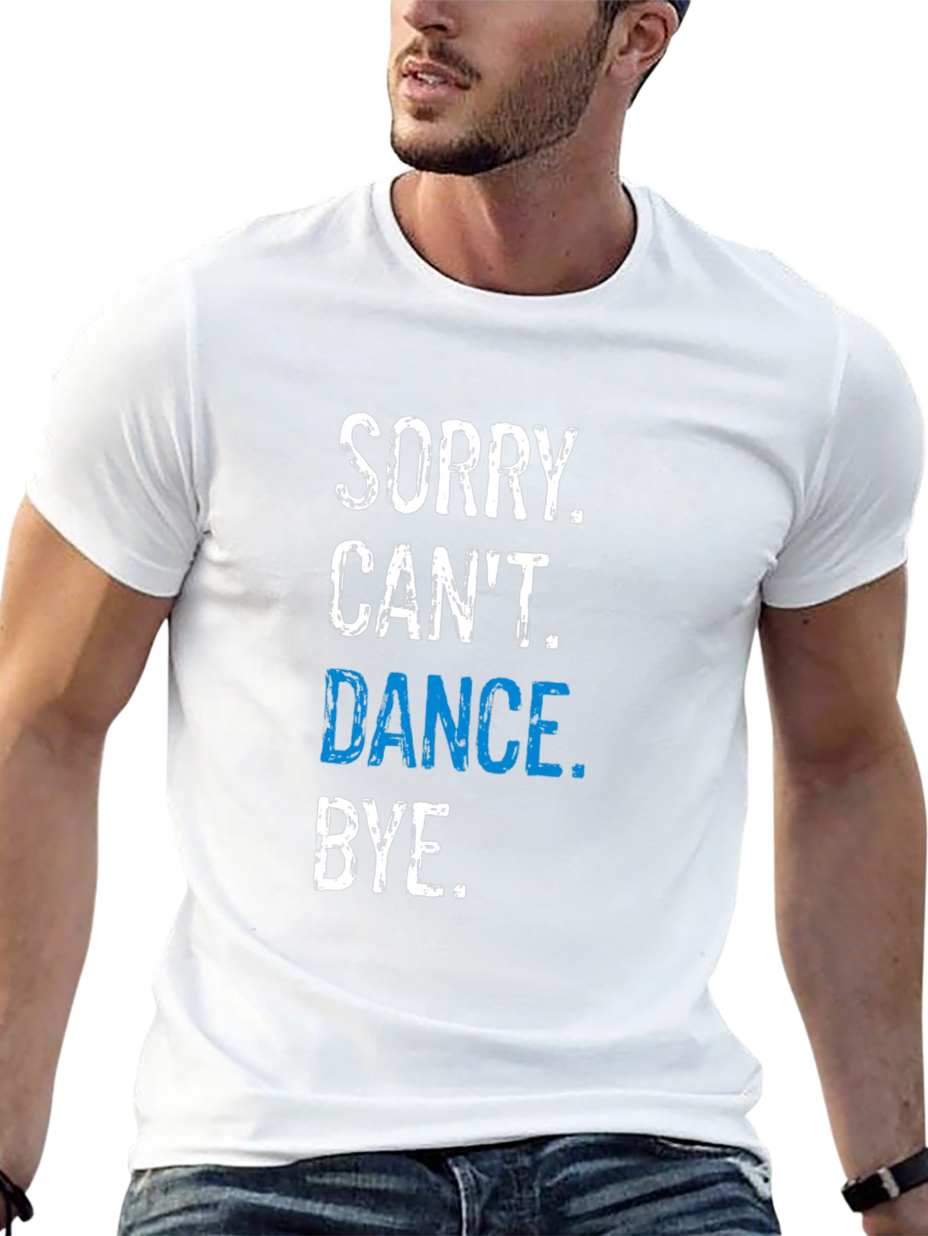 Funny Dance T-Shirt - Sorry Cant. Dance. Bye.