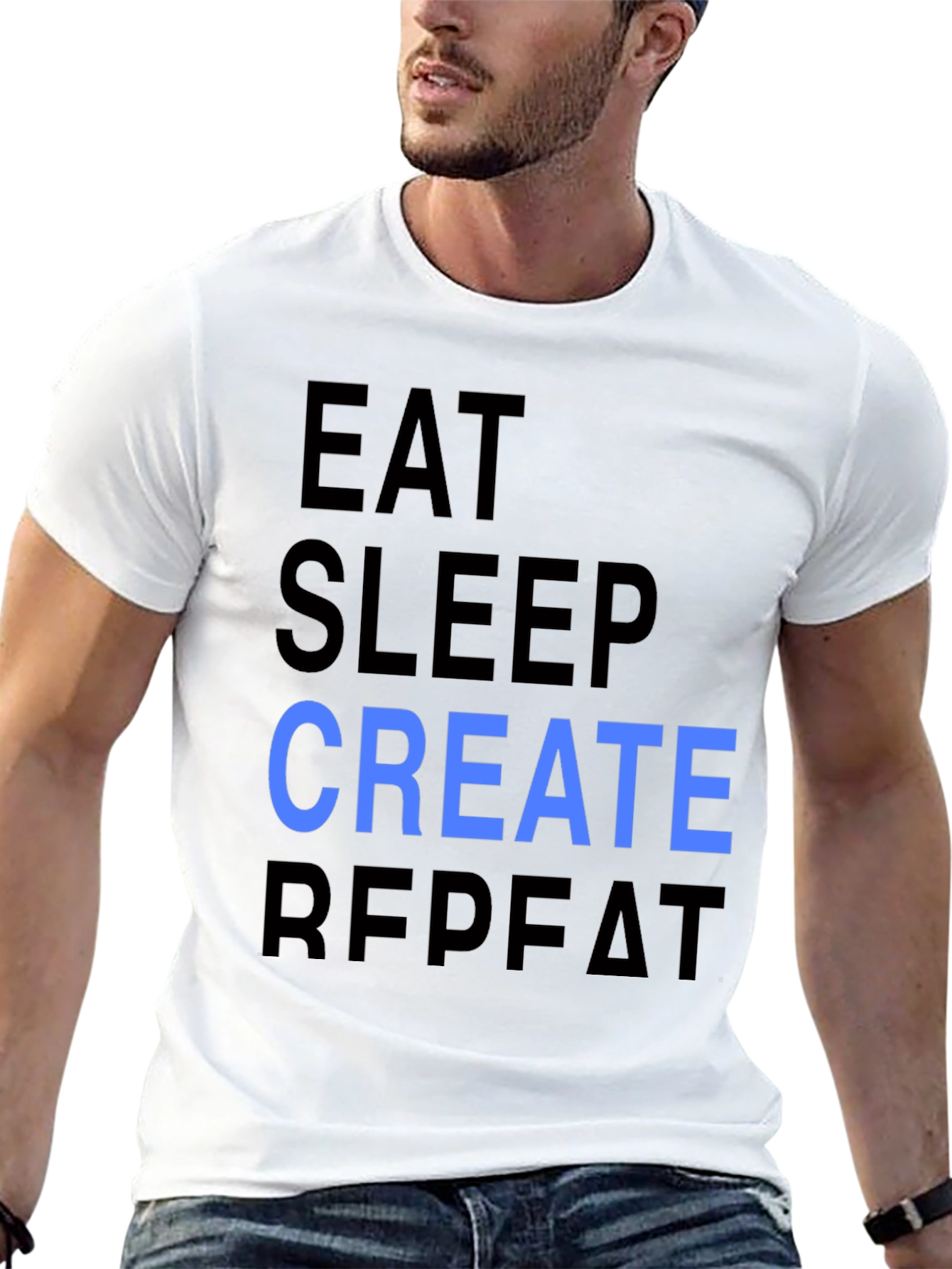 Eat Sleep Create Repeat T-Shirt - Cool Design