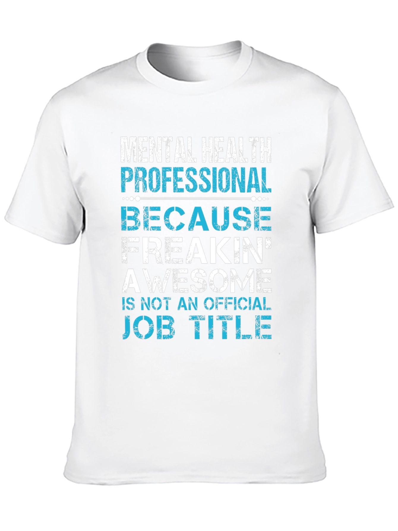 Mental Health Pro Freakin Awesome T-Shirt