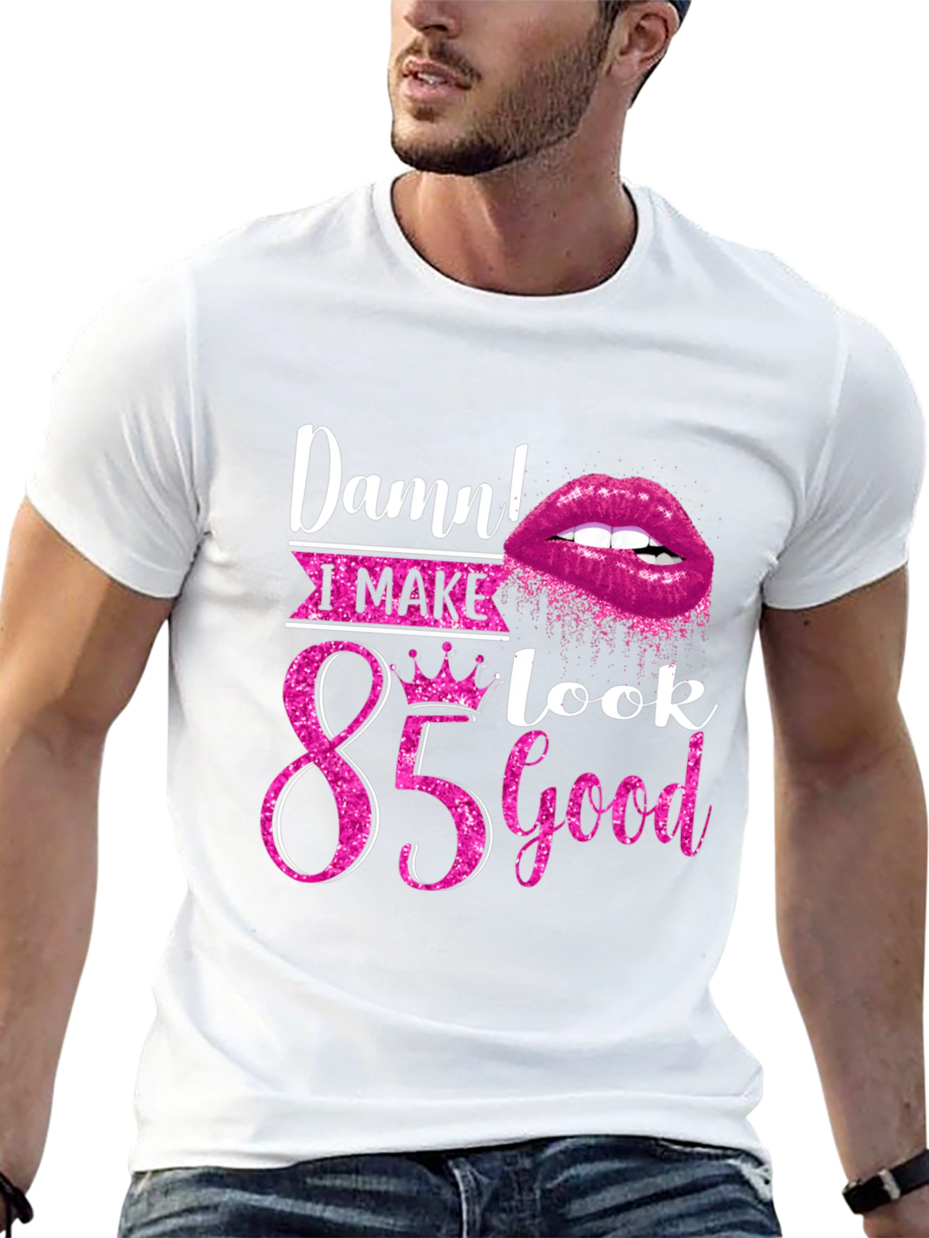 Damn! I Make 85 Look Good T-Shirt