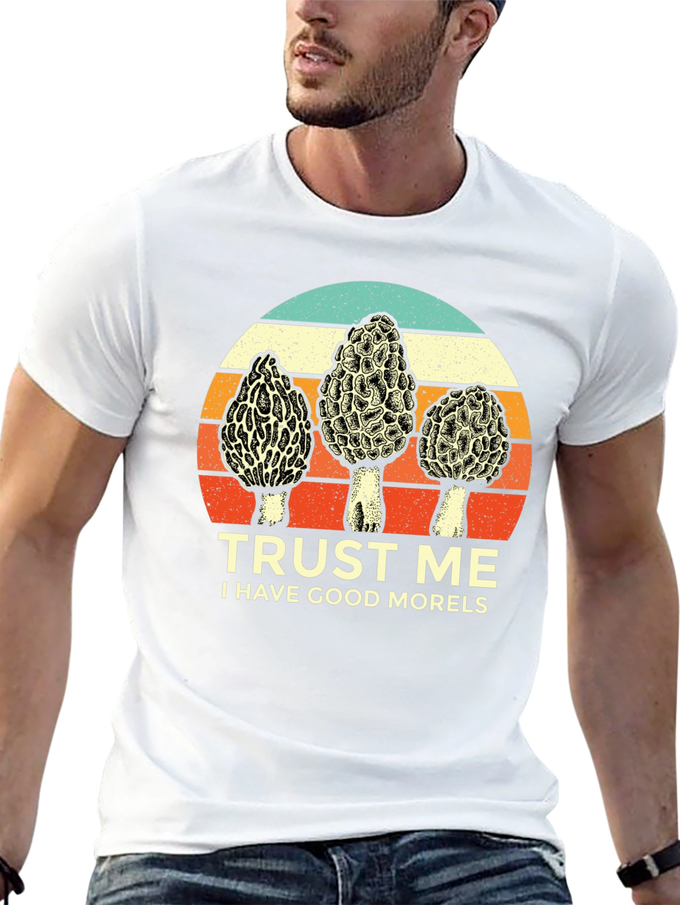 Trust Me I Have Good Morels T-Shirt