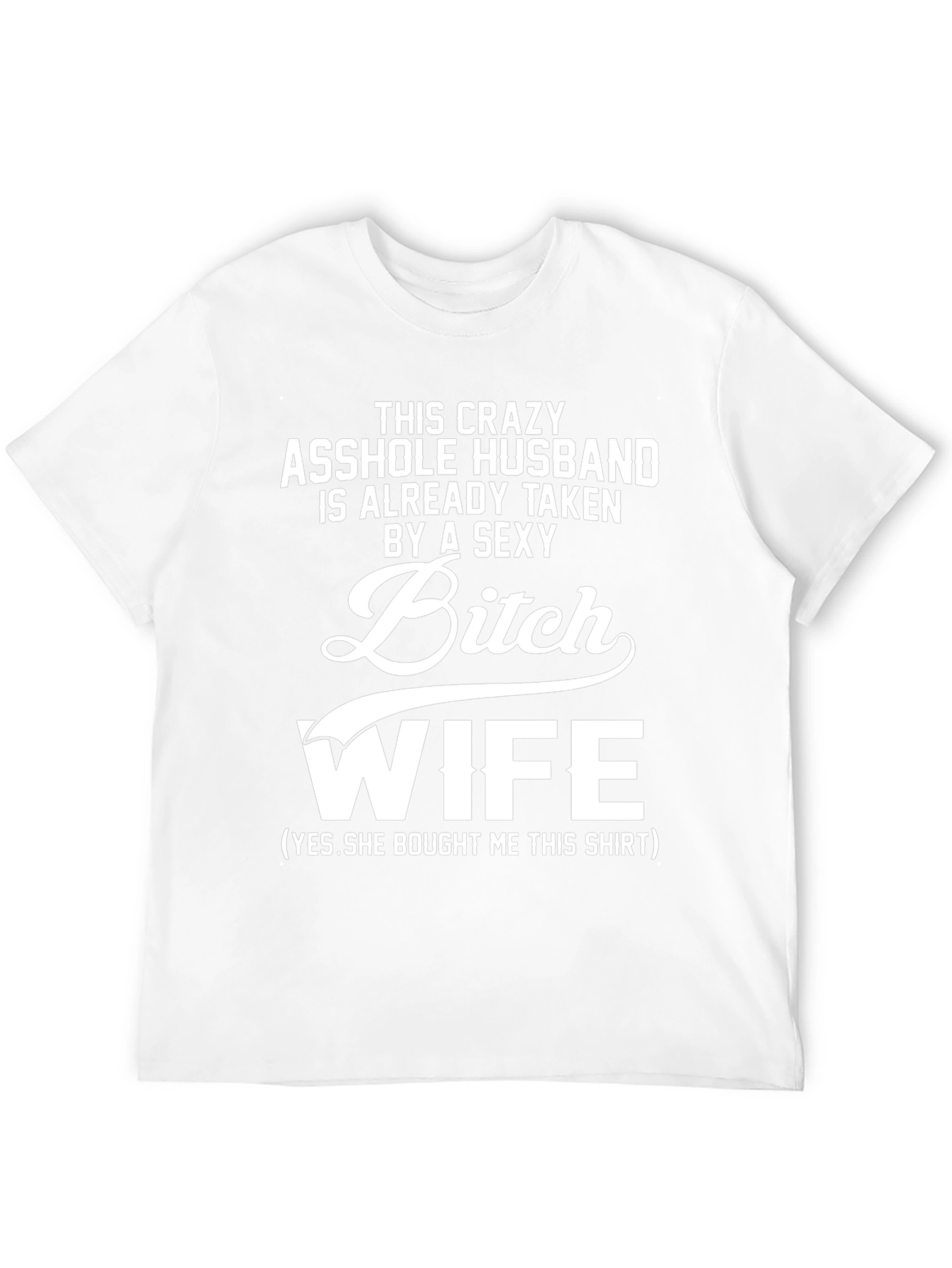 Crazy Husband Sexy Wife Novelty Graphic T-Shirt