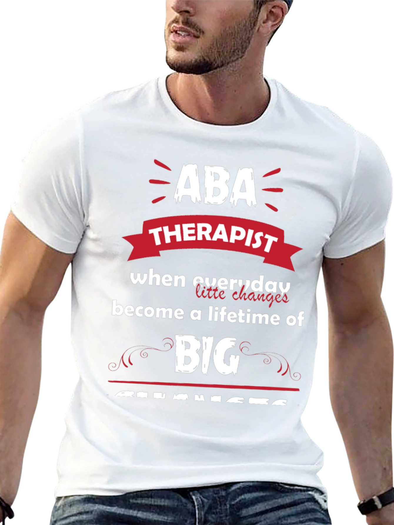 ABA Therapist Graphic Tee - Everyday Changes Big Impact
