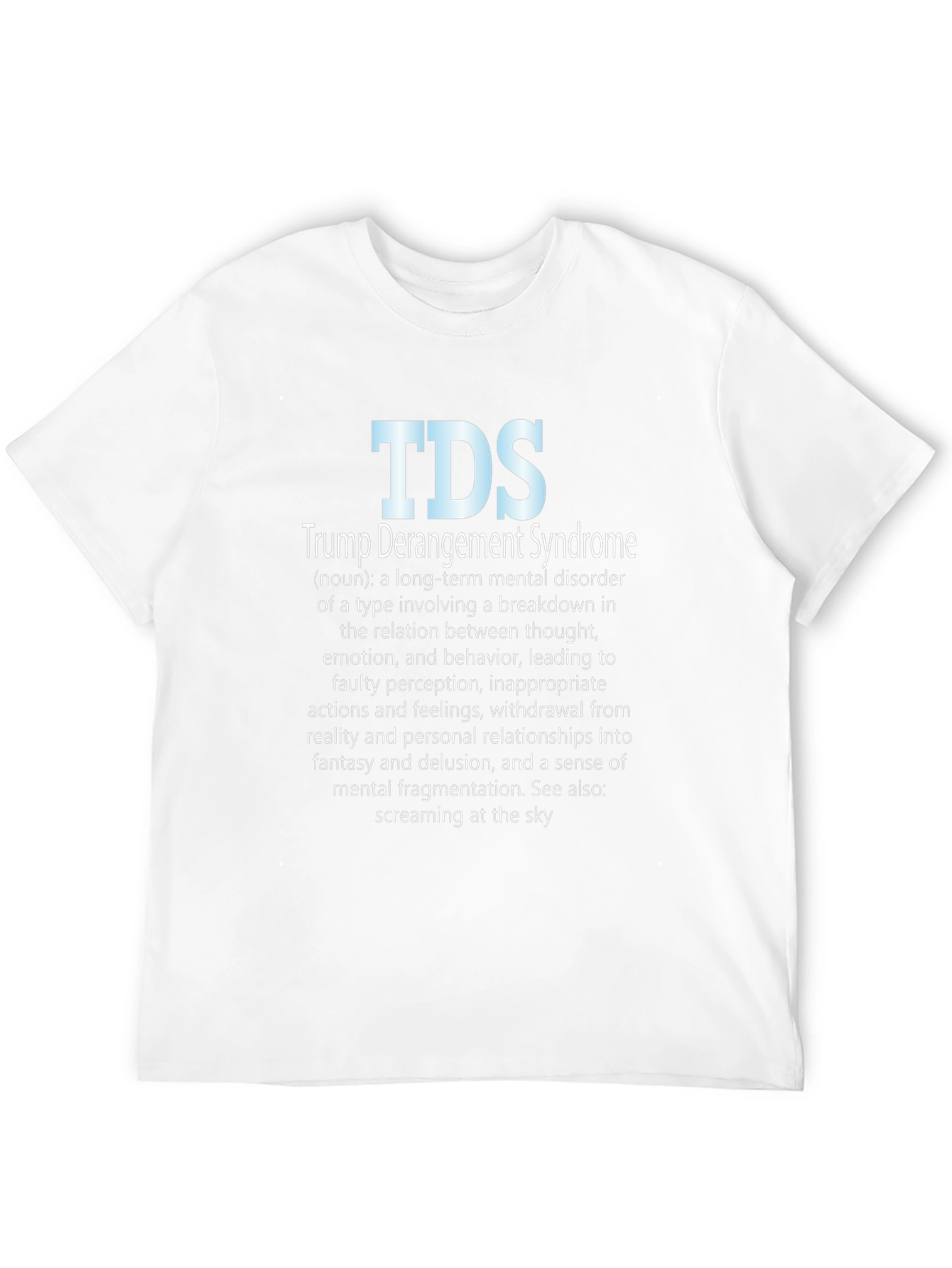 TDS Trump Derangement Syndrome Graphic T-Shirt