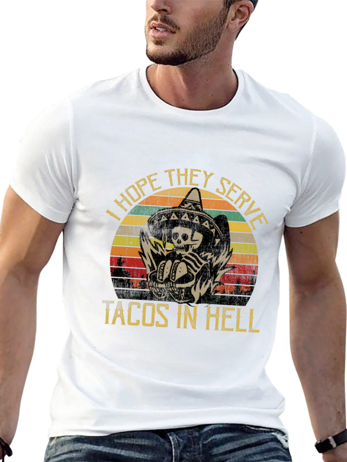 I Hope They Serve Tacos In Hell T-Shirt