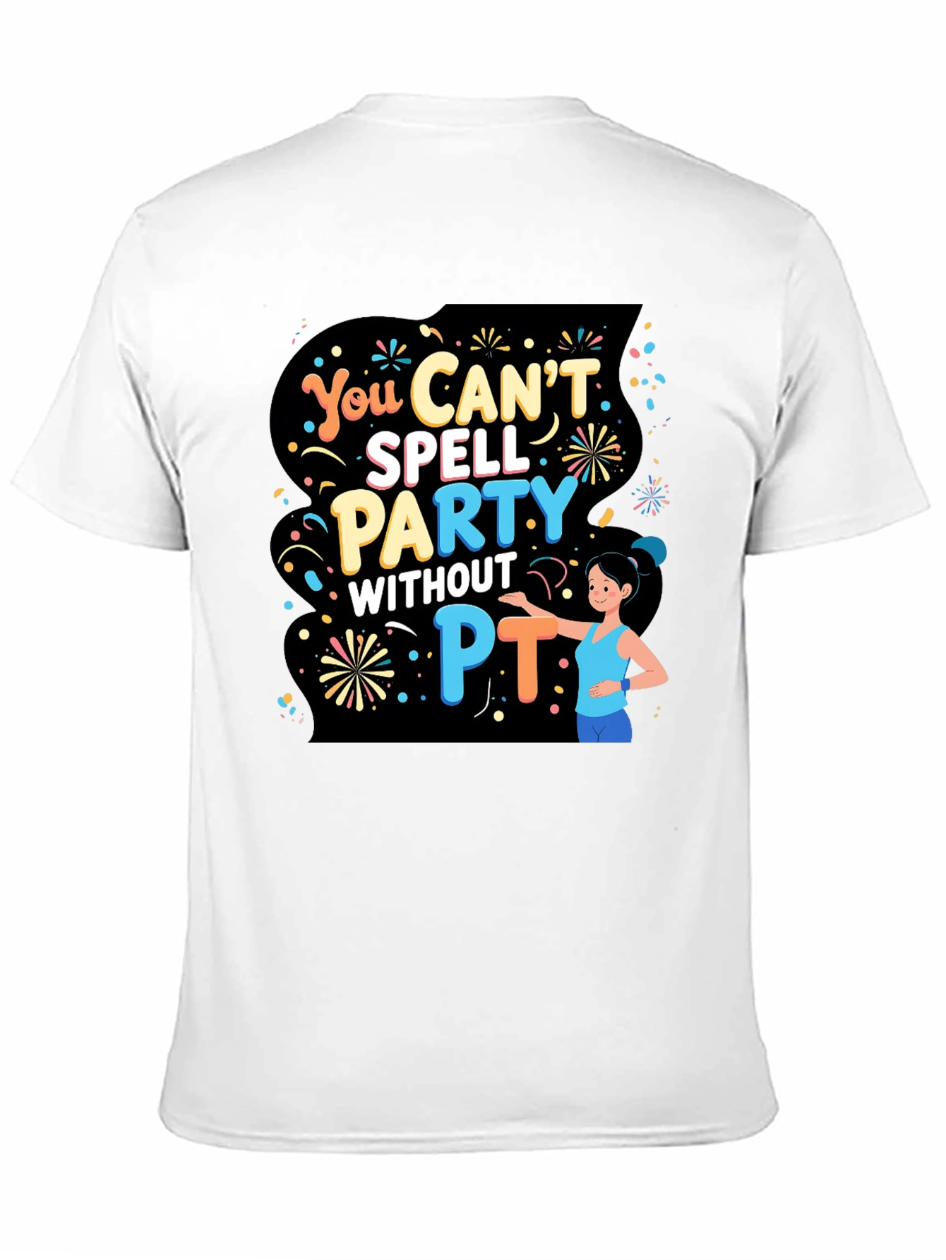 Funny Physical Therapy T-Shirt - Party Without PT