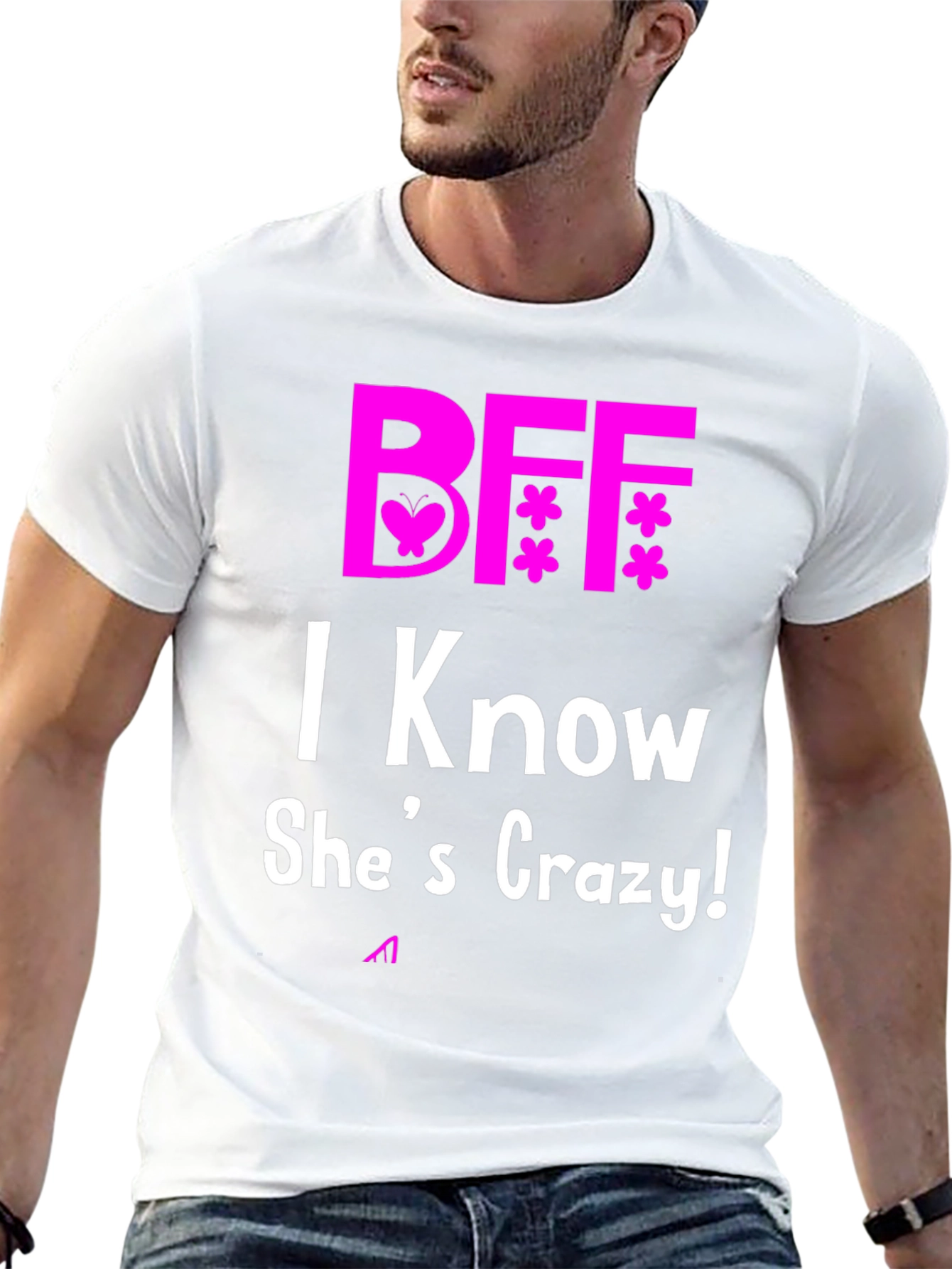 BFF I Know Shes Crazy! Novelty T-Shirt