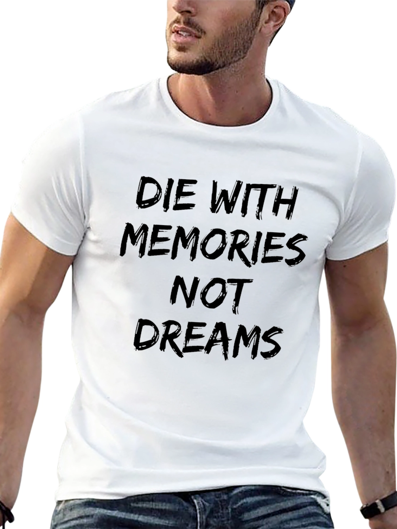 Die With Memories T-Shirt - Motivational Design