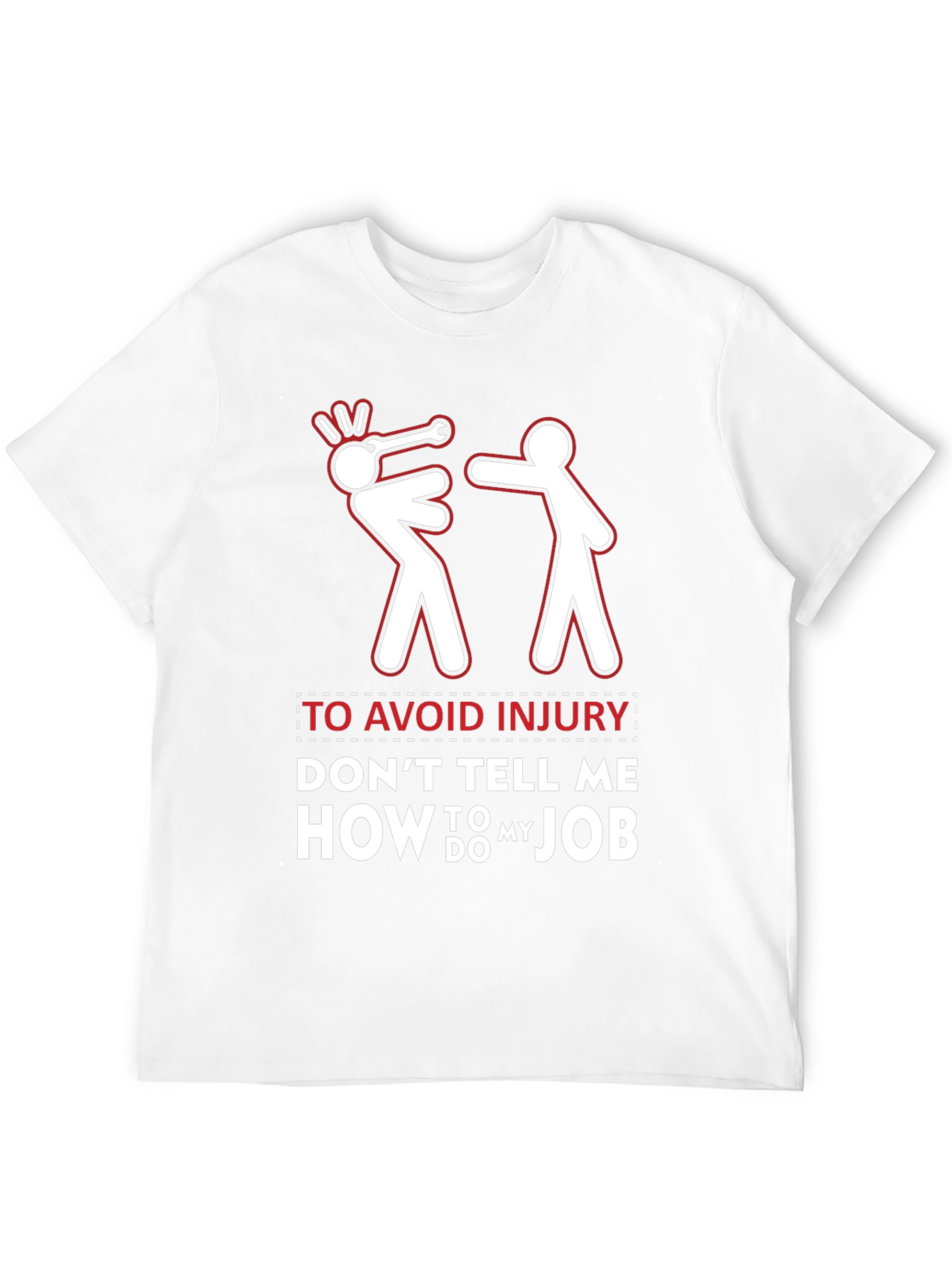 Avoid Injury Funny Job Humor Graphic Tee