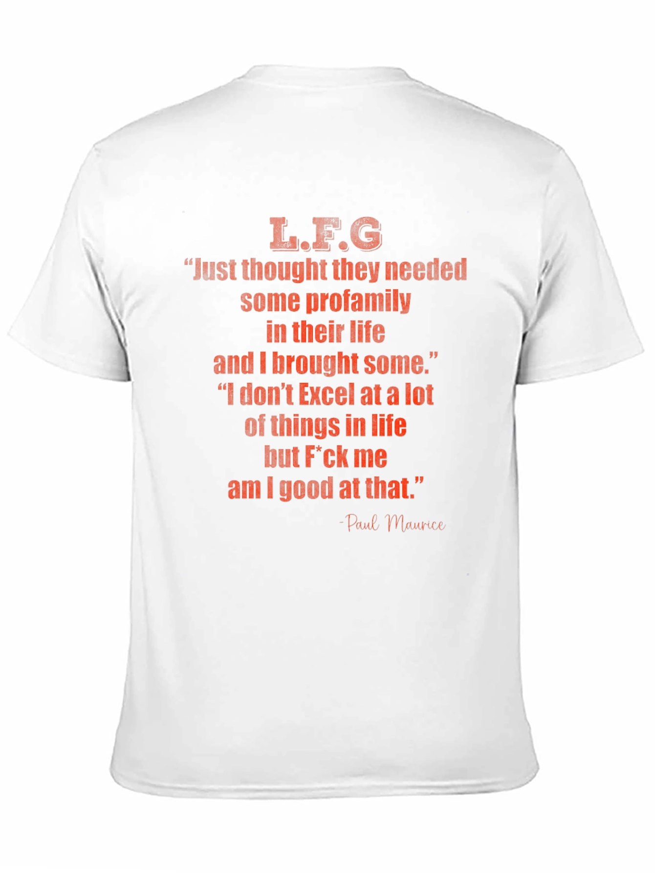 L.F.G. Graphic Tee - Funny Quote T-Shirt