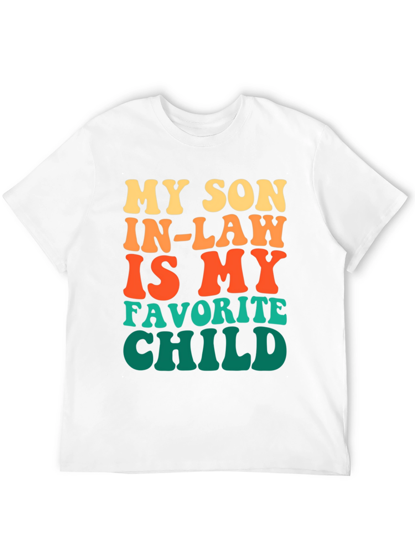 My Son-in-Law is My Favorite Child T-Shirt