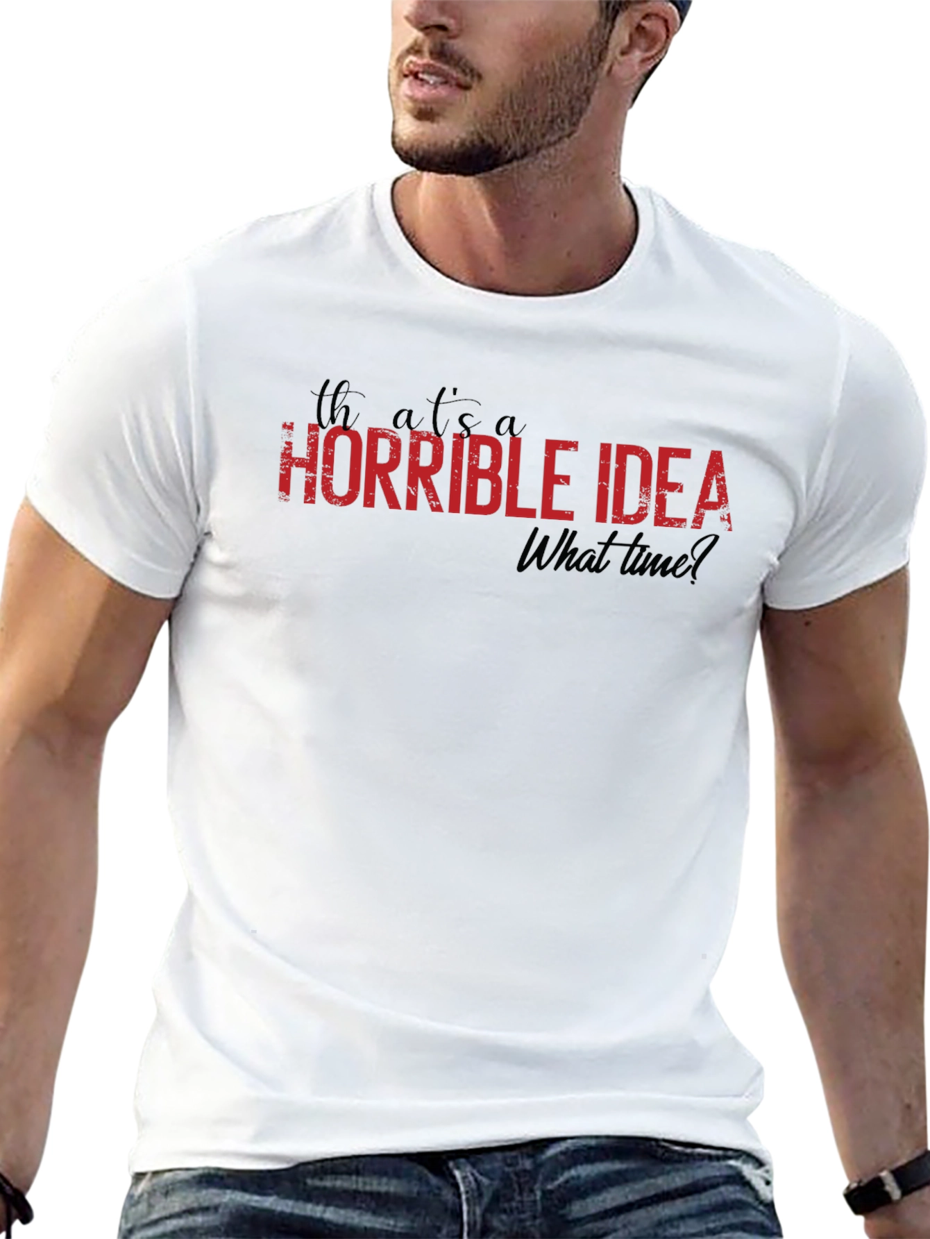 Horrible Idea T-Shirt - Funny Graphic Tee