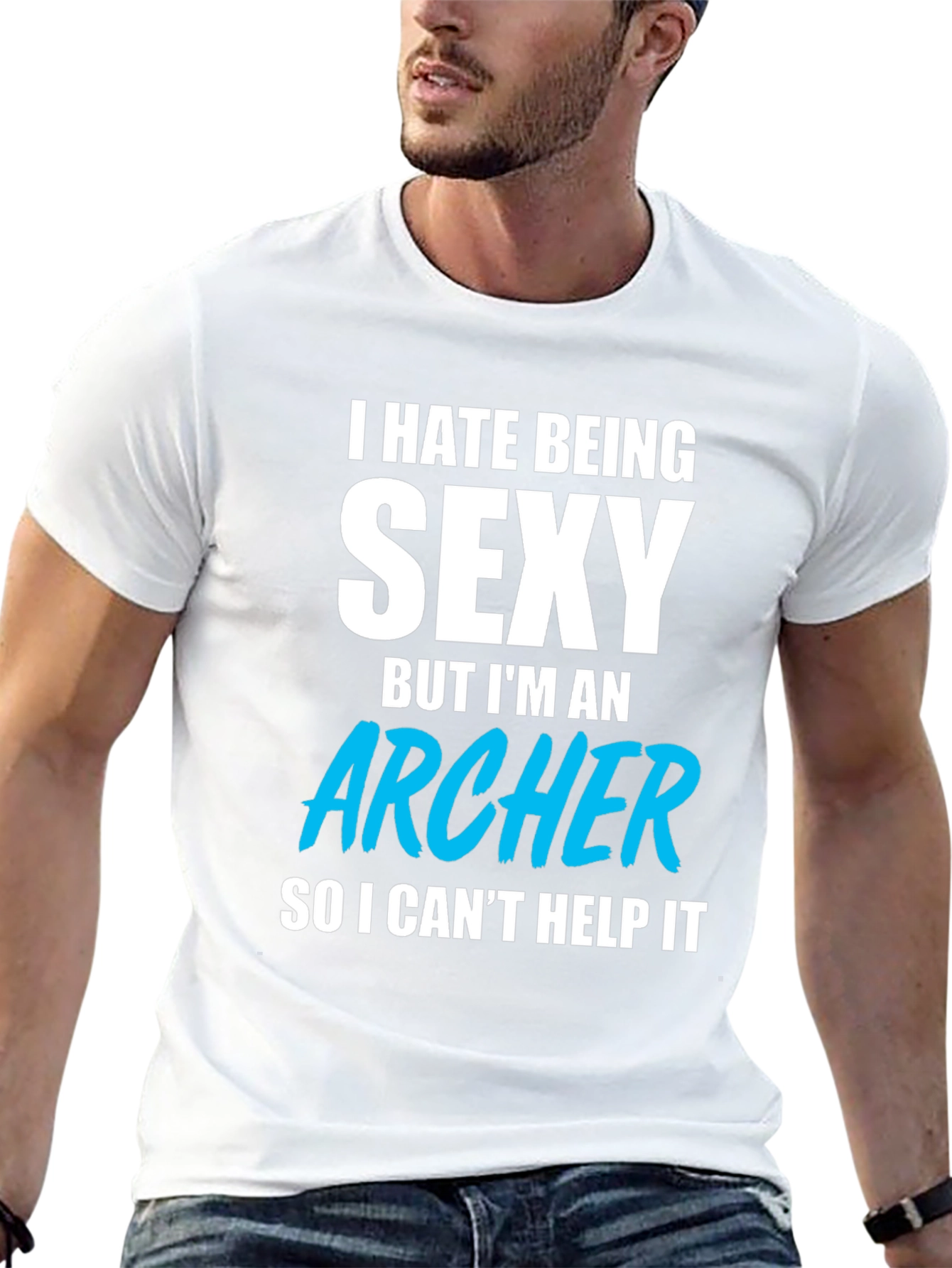 Funny Archer T-Shirt - I Hate Being Sexy