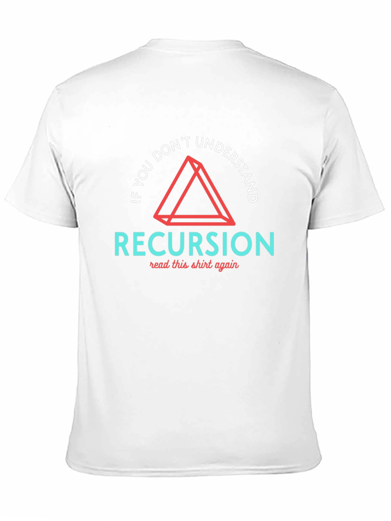 Recursion Graphic Tee - Read This Shirt Again!