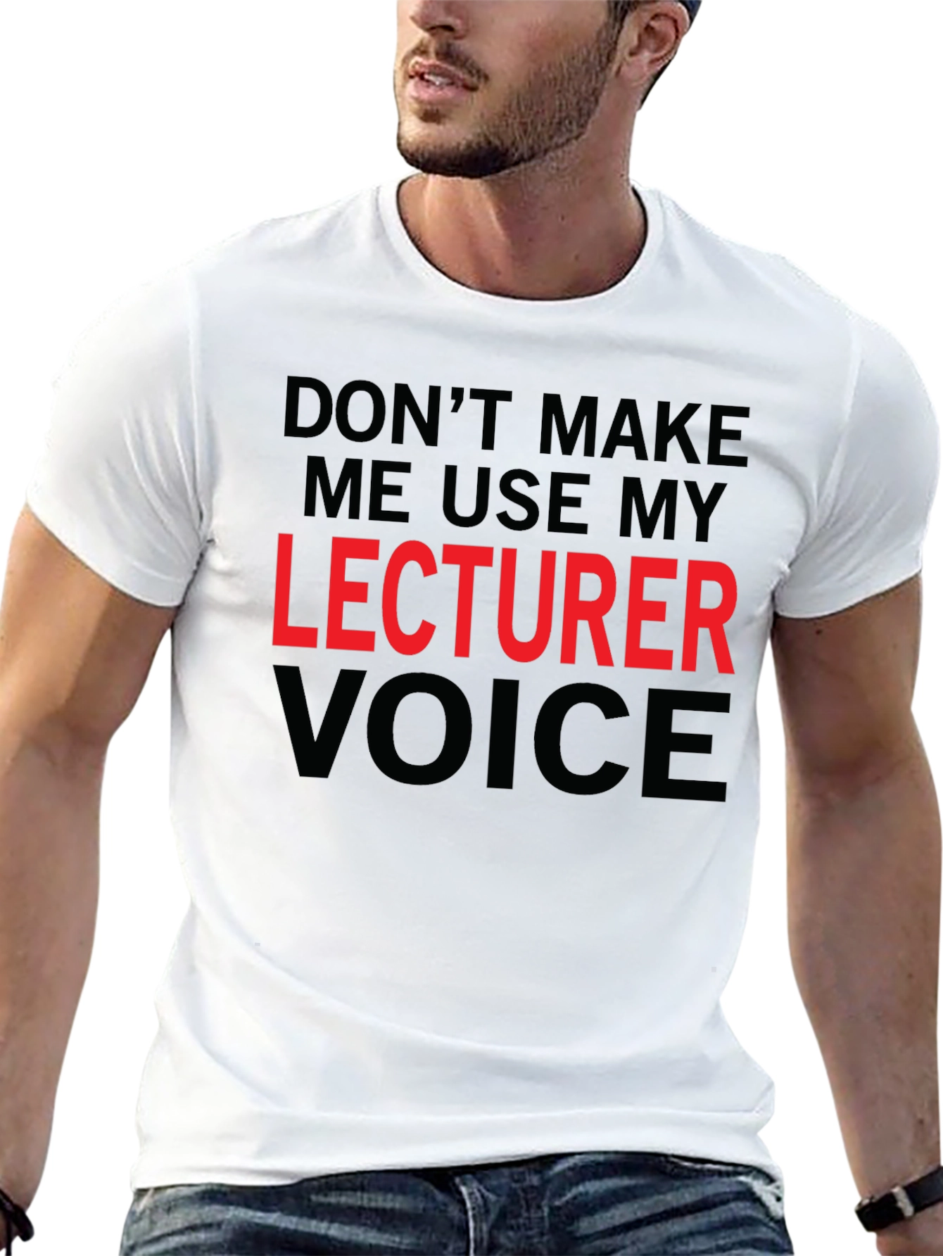 Lecturer Voice T-Shirt - Funny Professor Tee