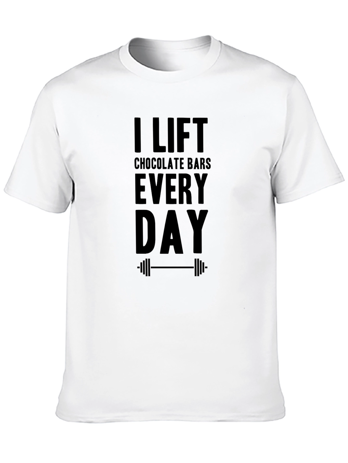 I Lift Chocolate Bars Every Day Graphic Tee