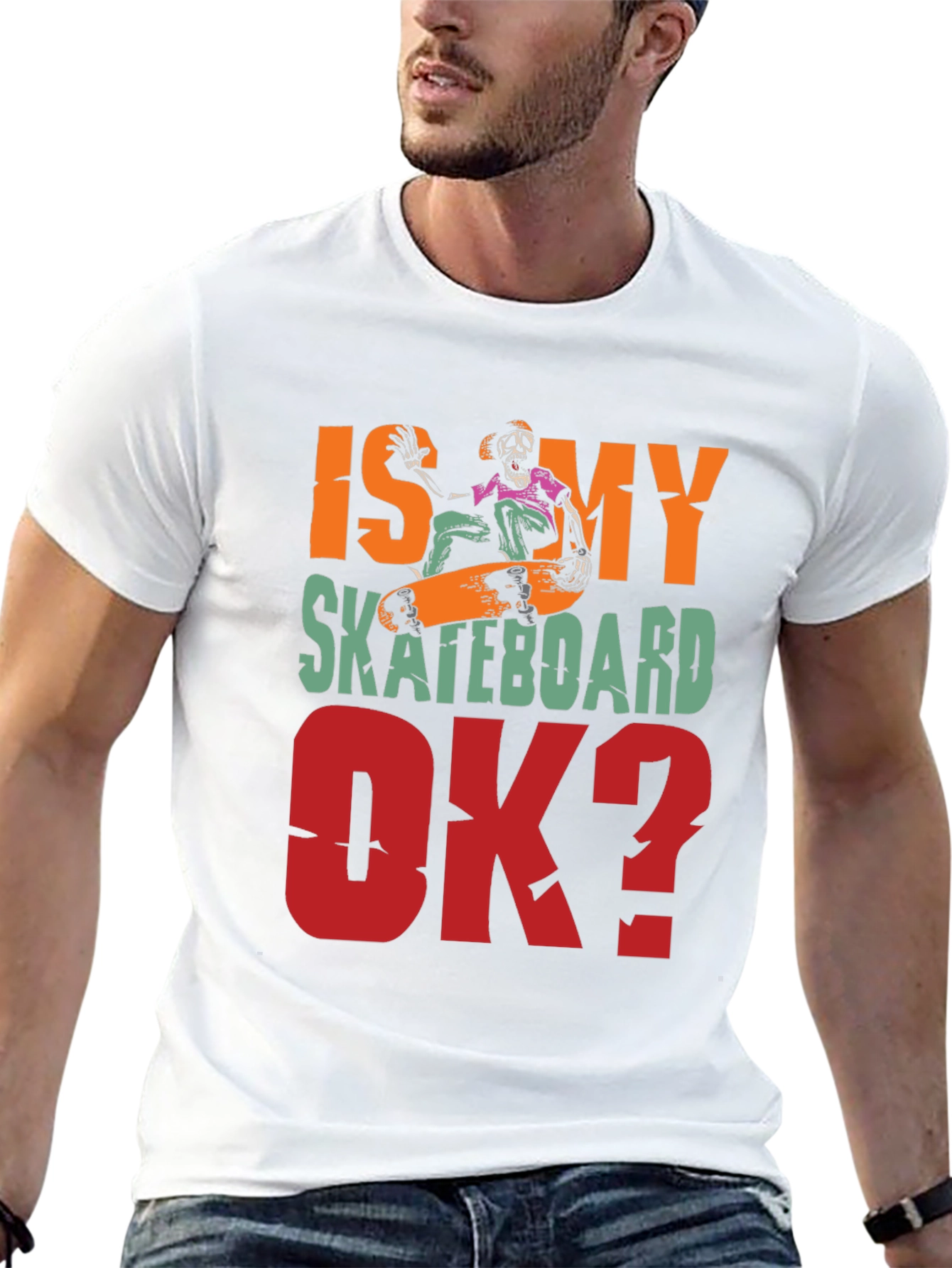 Is My Skateboard OK? Graphic Tee