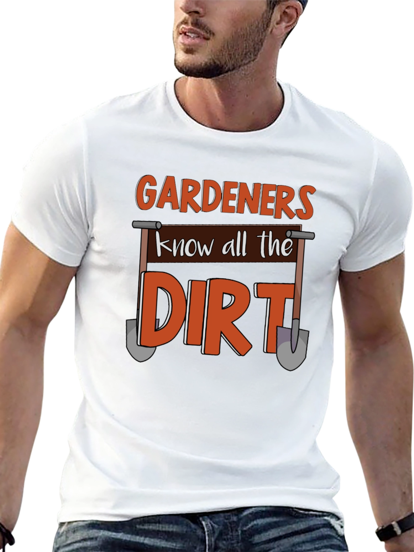 Gardeners Know All The Dirt T-Shirt