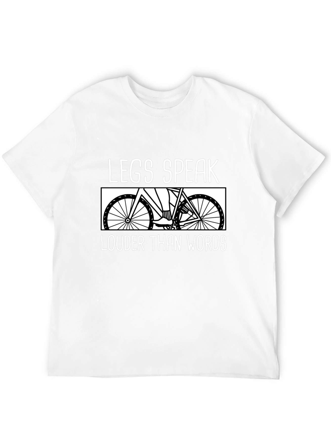 Legs Speak Louder Than Words Cycling T-Shirt