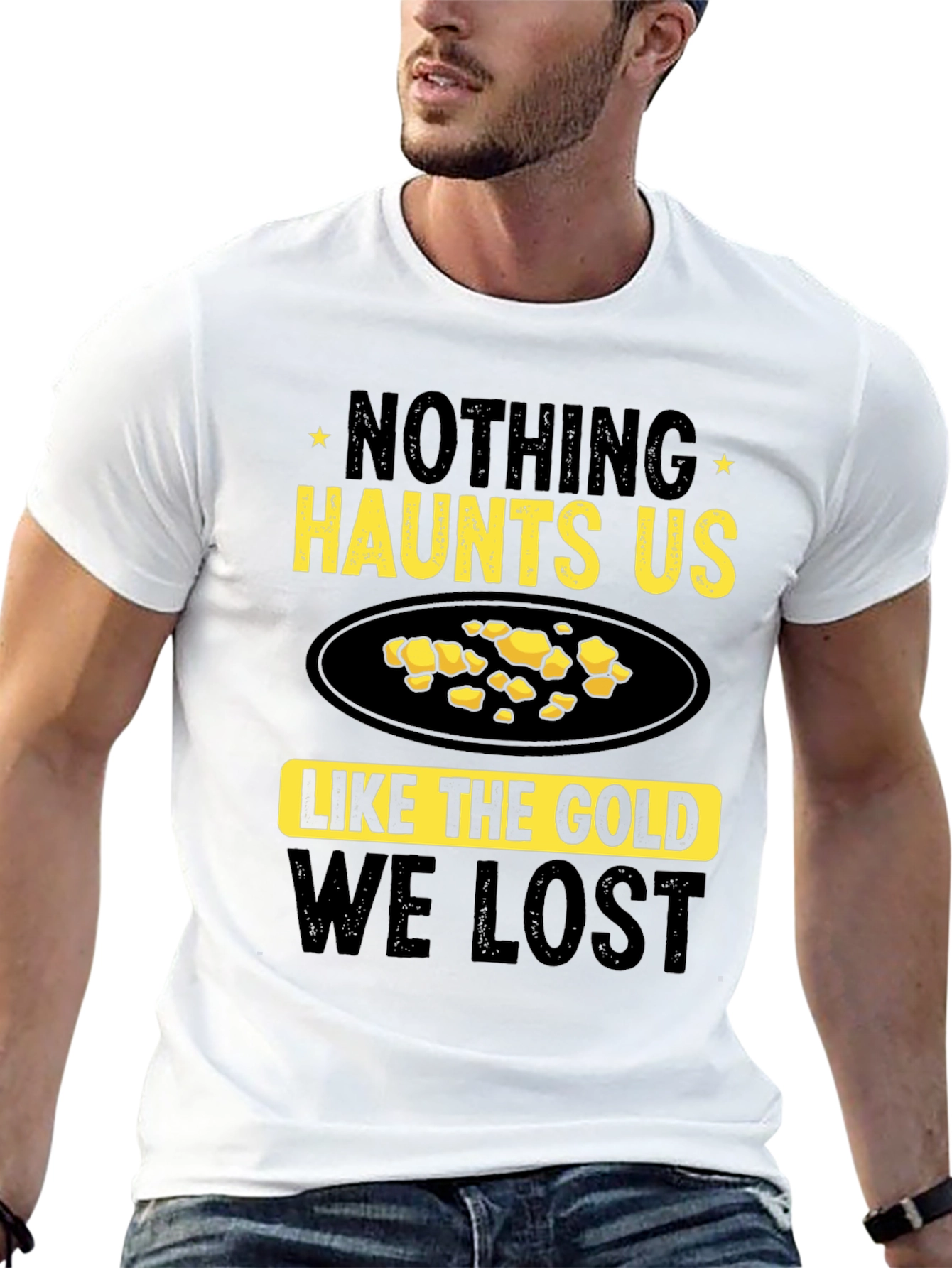 Nothing Haunts Us Like The Gold We Lost T-Shirt